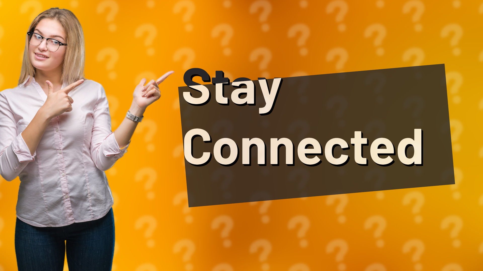 Stay Connected