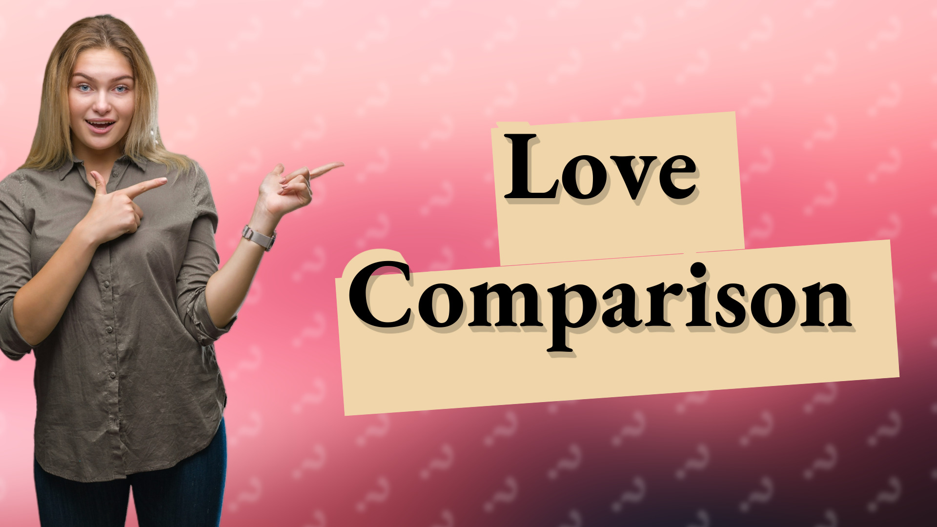 Love Comparison