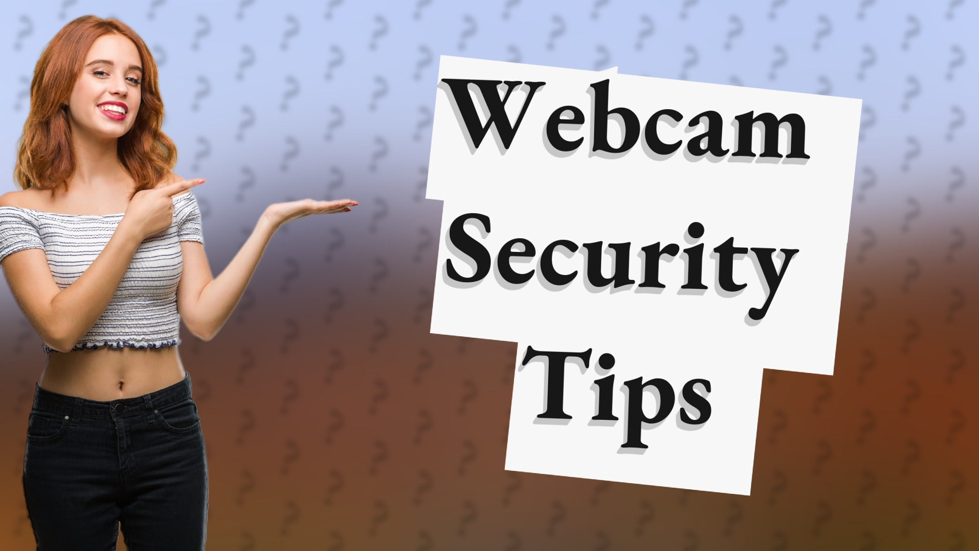 Webcam Security Tips