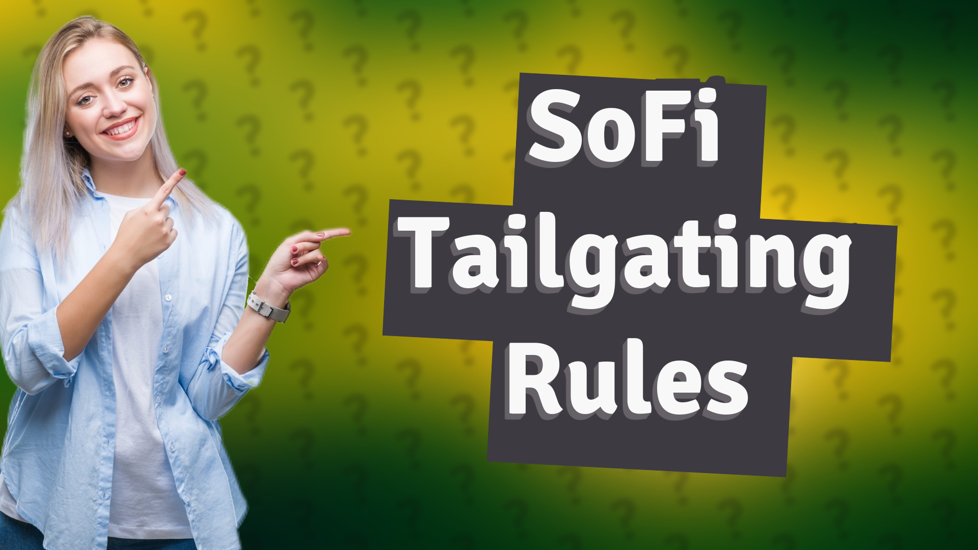SoFi Tailgating Rules