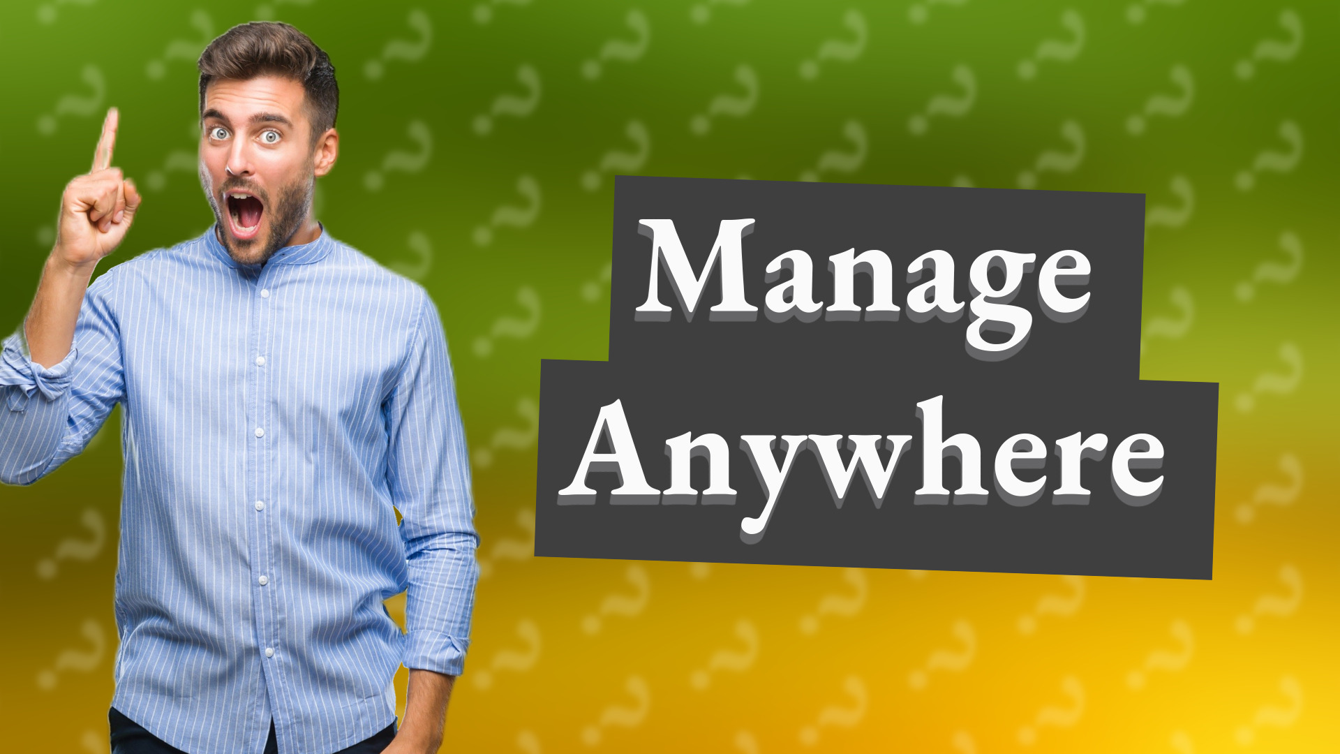 Manage Anywhere