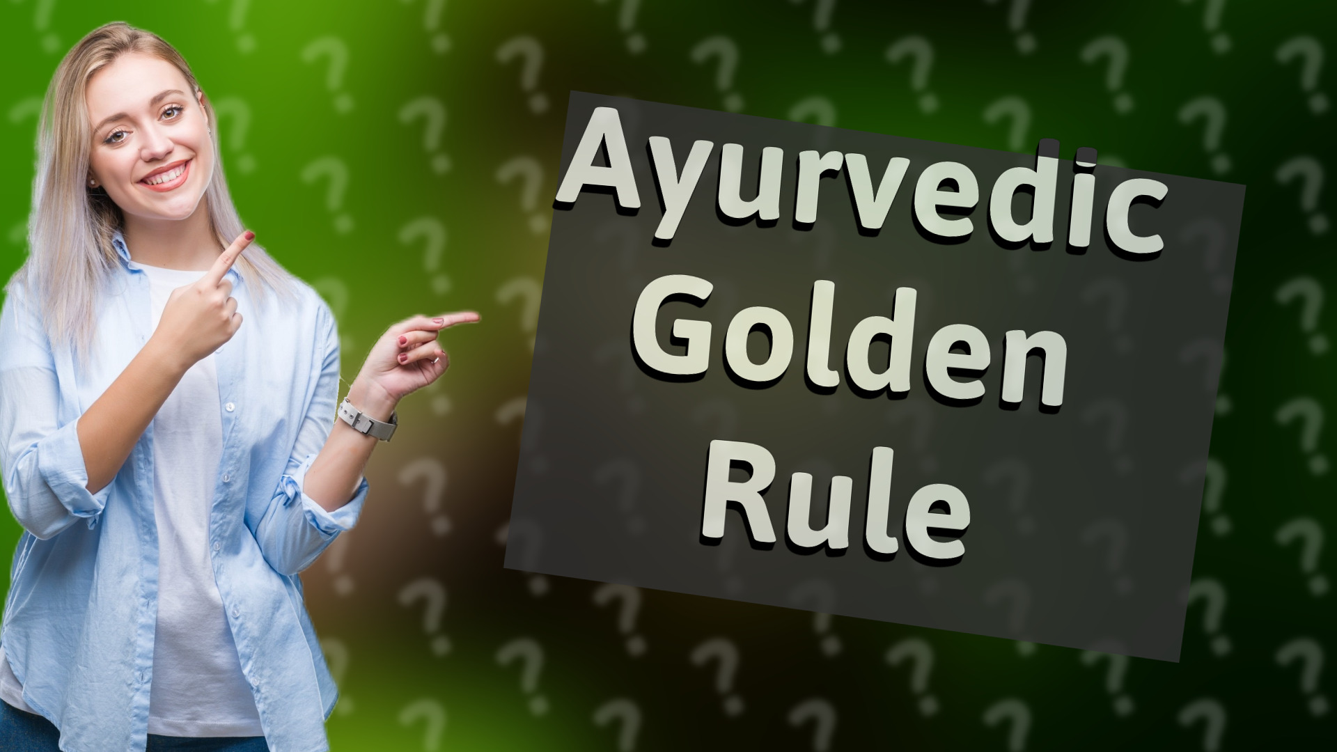 Ayurvedic Golden Rule