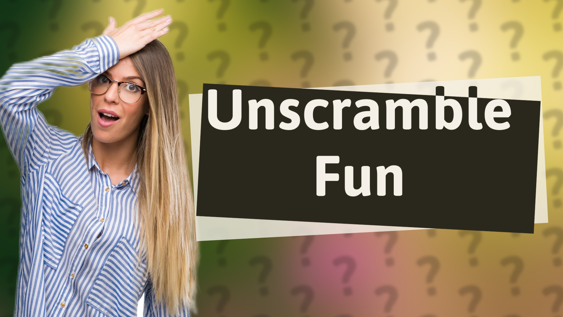 Unscramble Fun