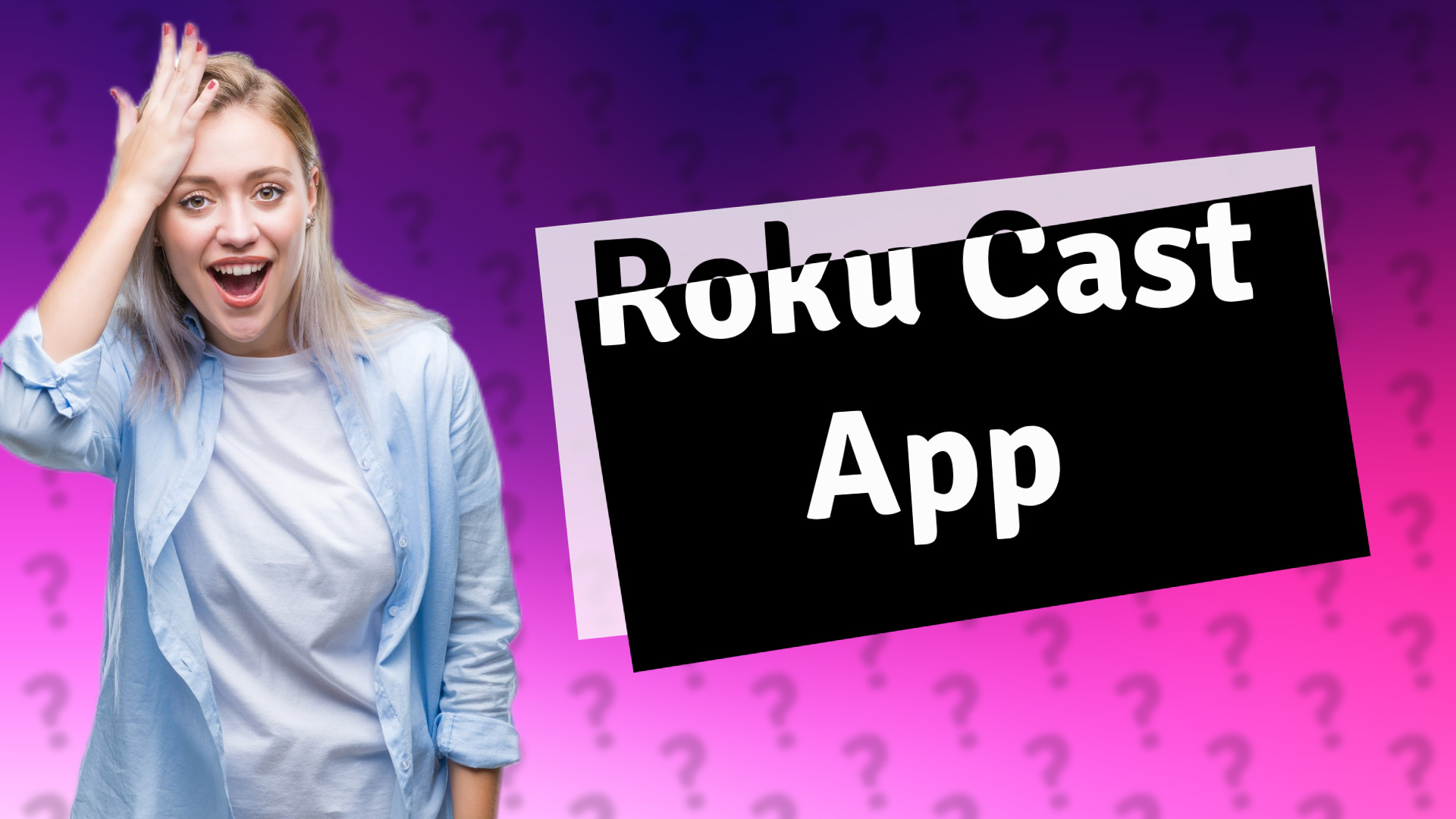 Roku Cast App