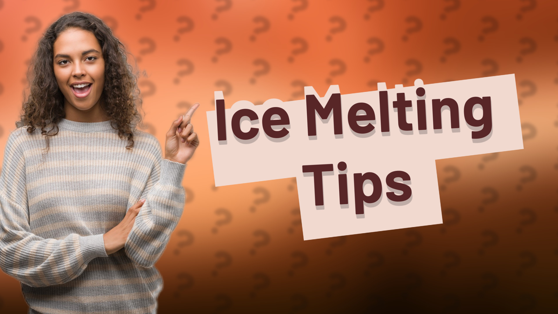 Ice Melting Tips