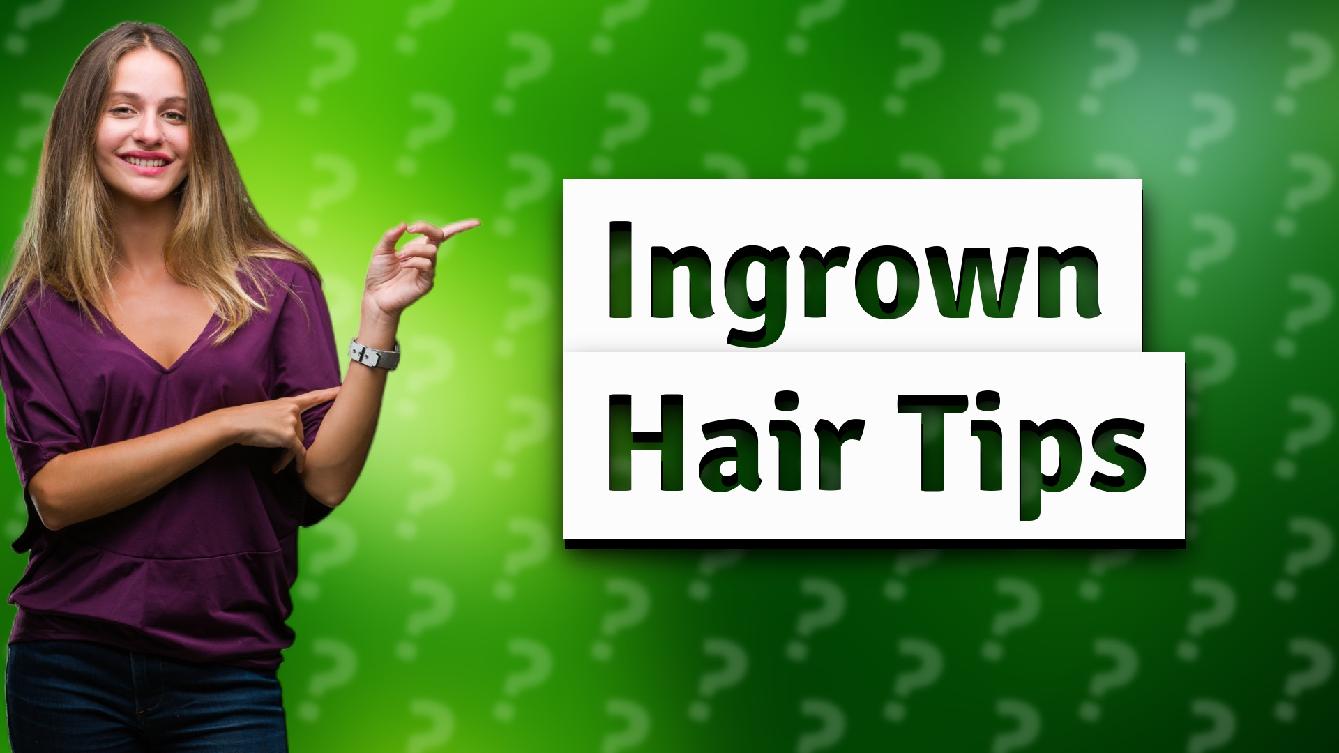 Ingrown Hair Tips