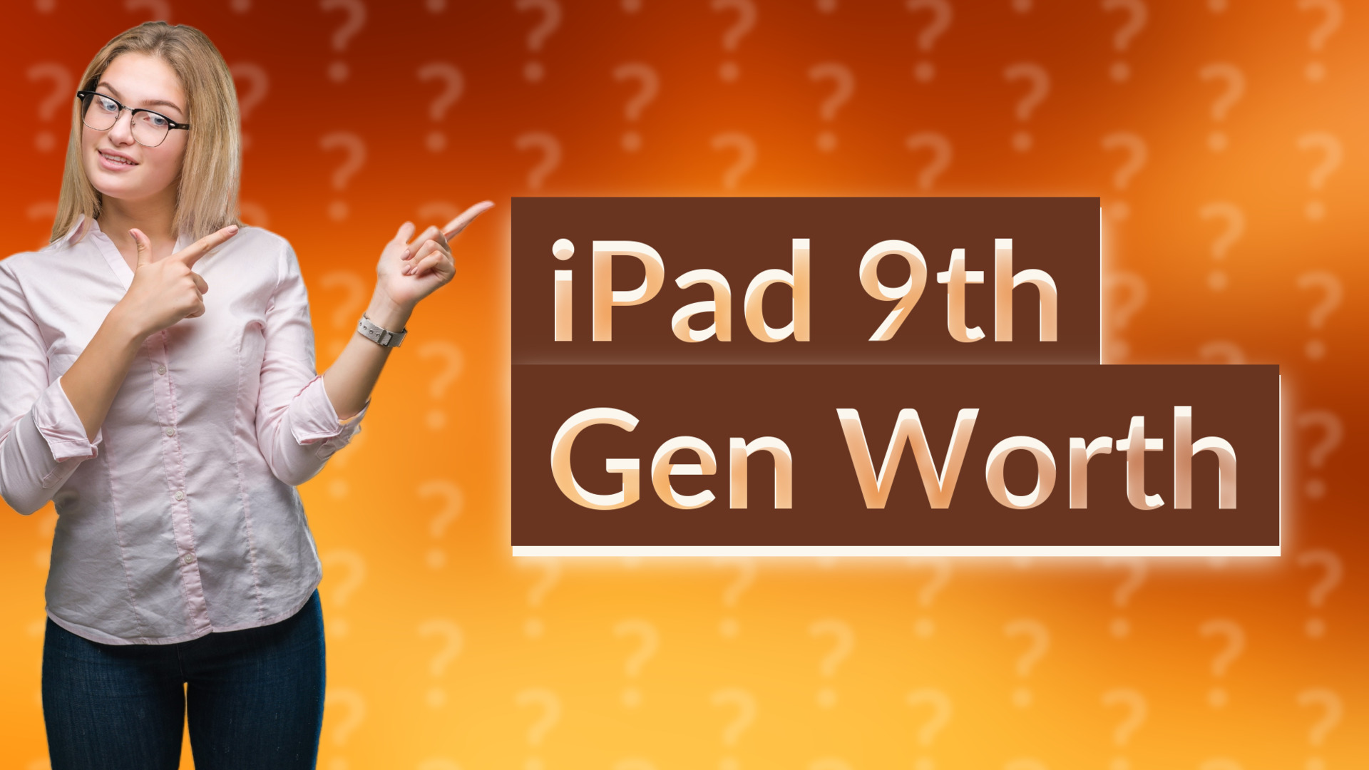 iPad 9th Gen Worth