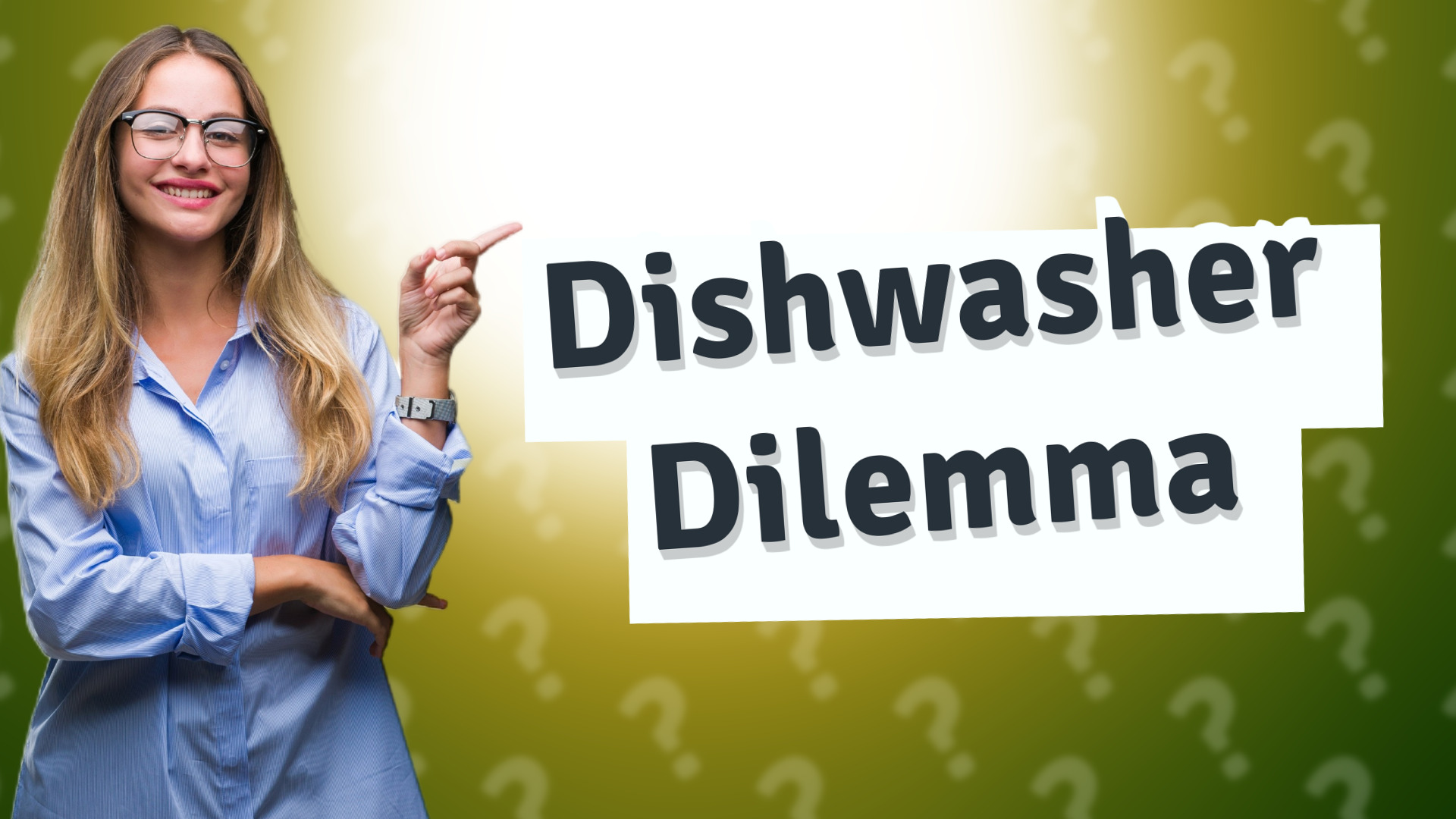 Dishwasher Dilemma