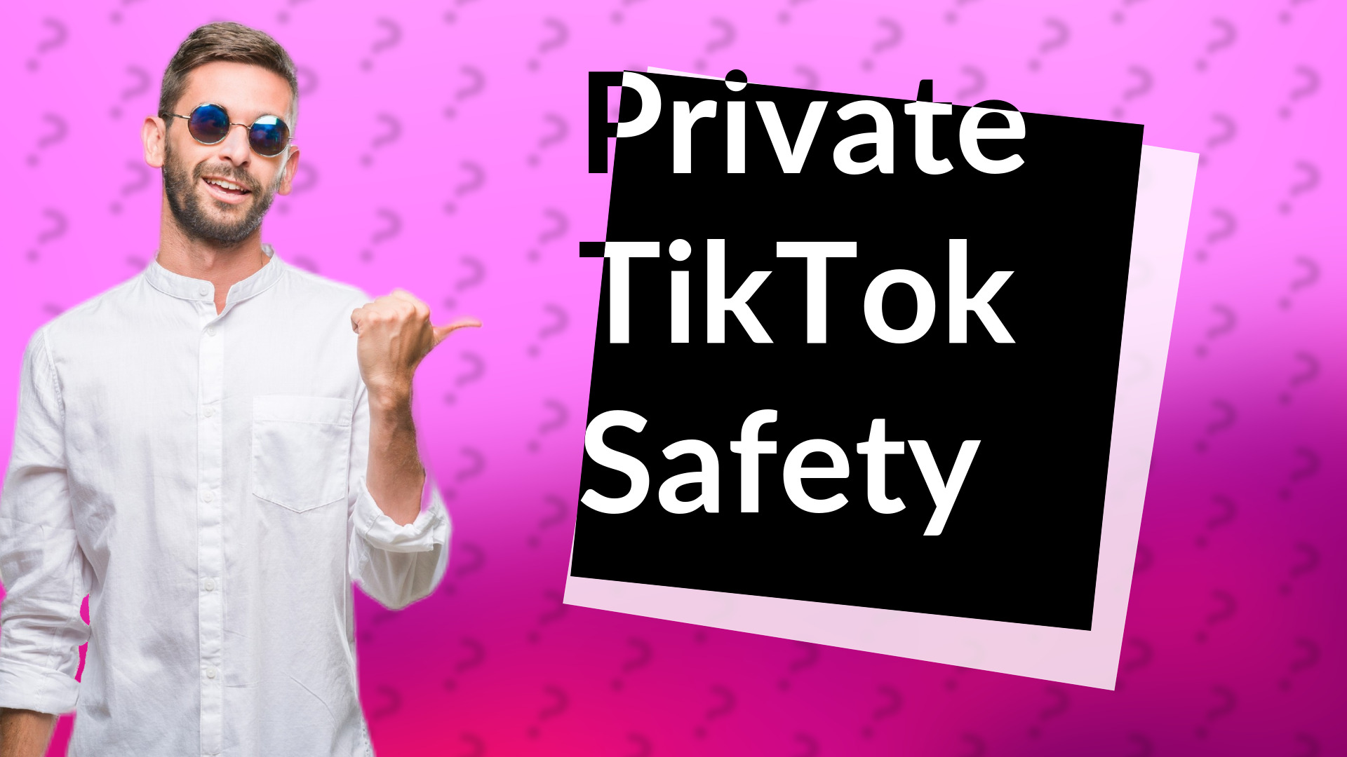 Private TikTok Safety
