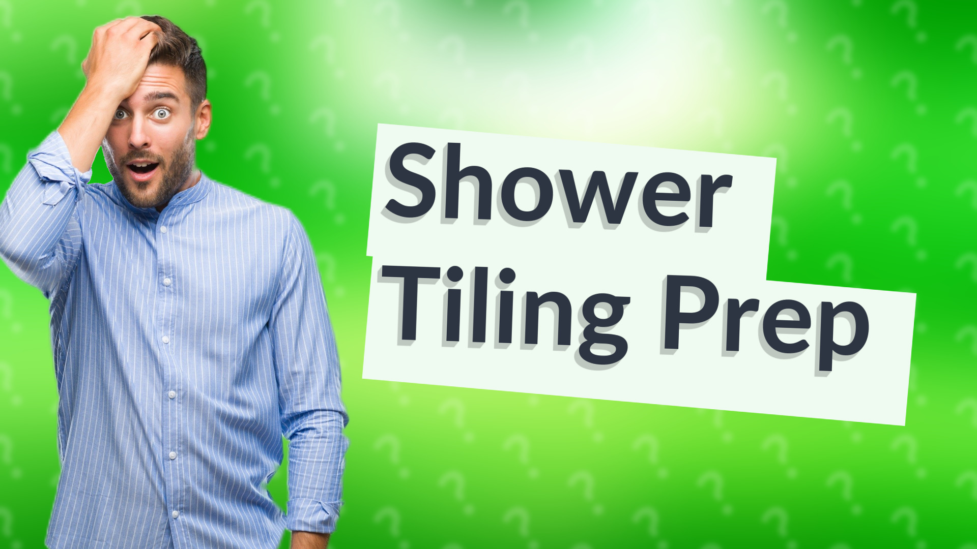 Shower Tiling Prep