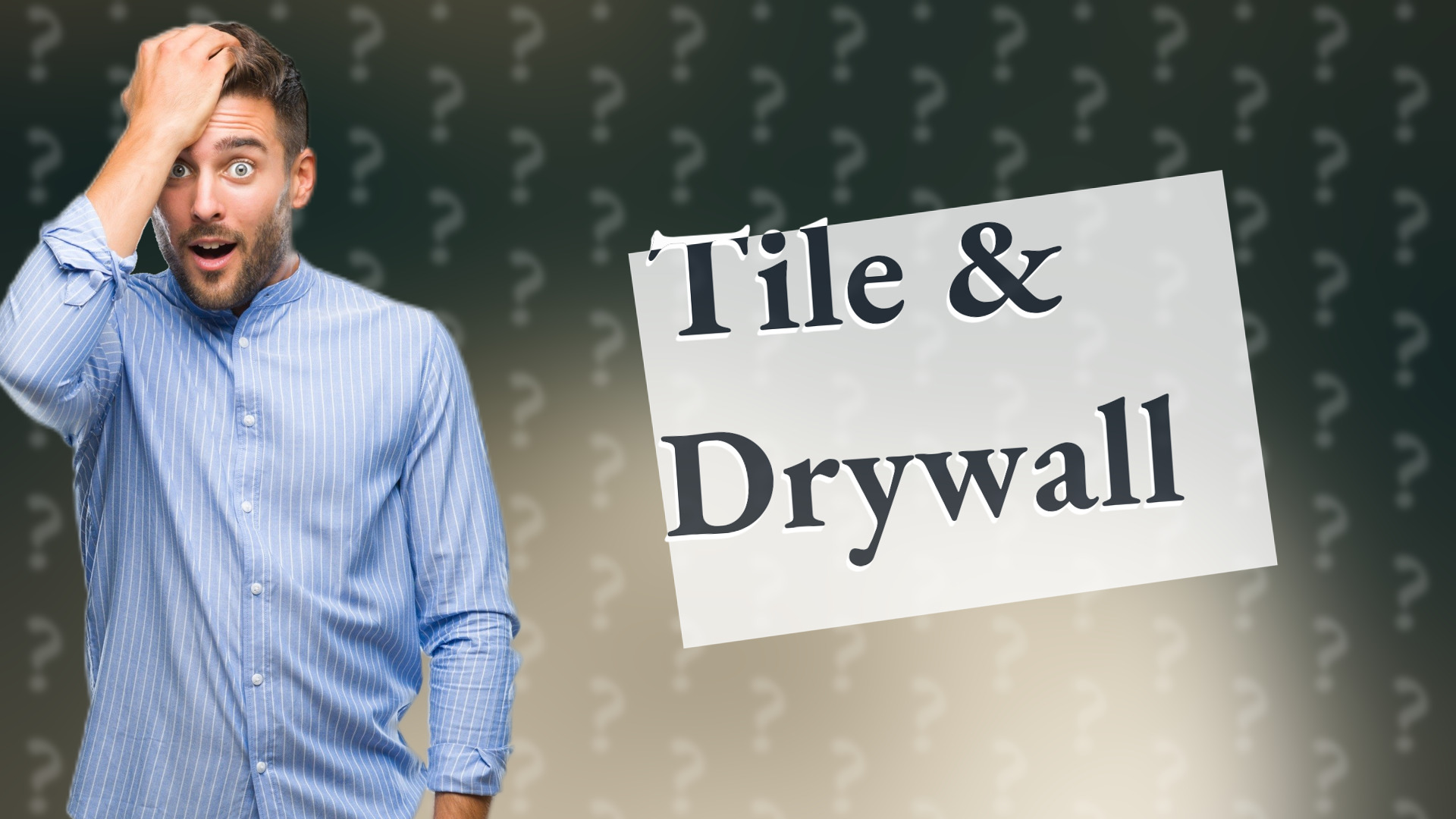 Tile & Drywall