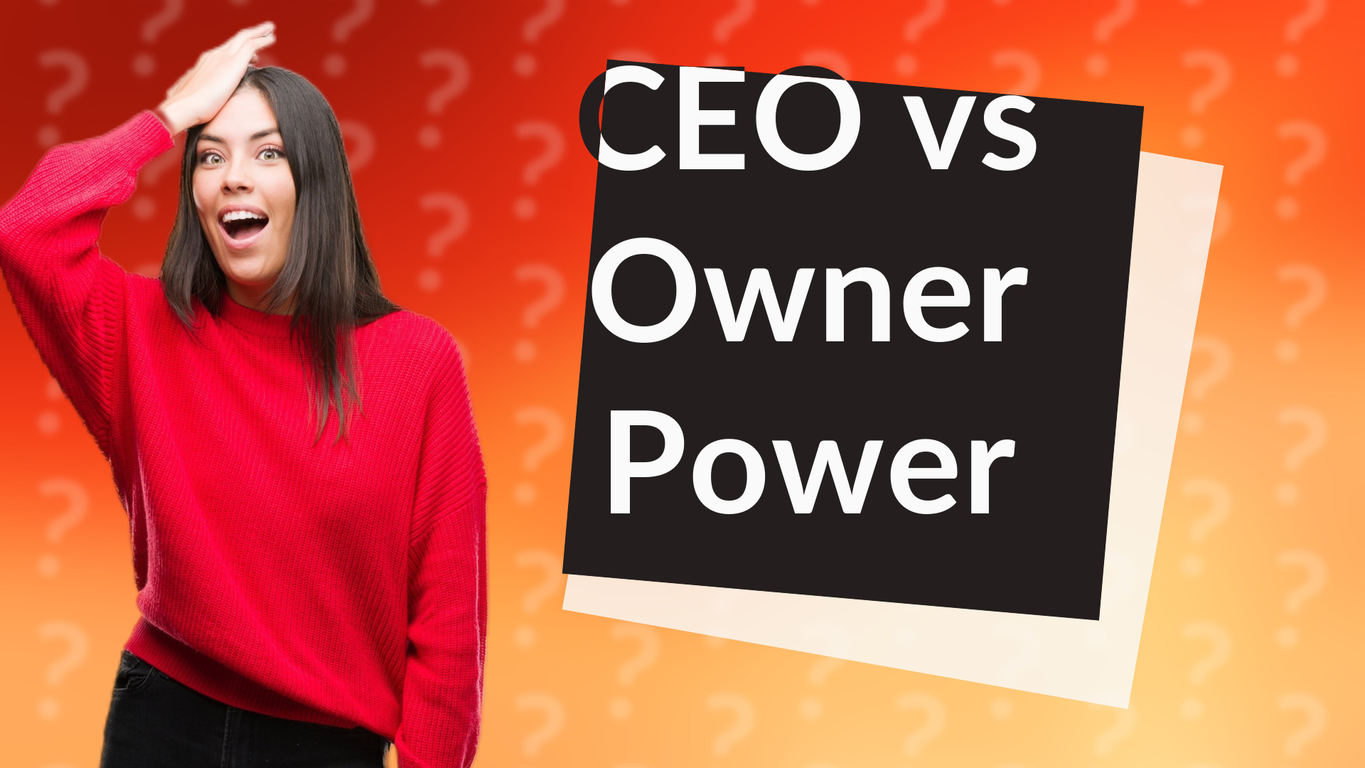 CEO vs Owner Power