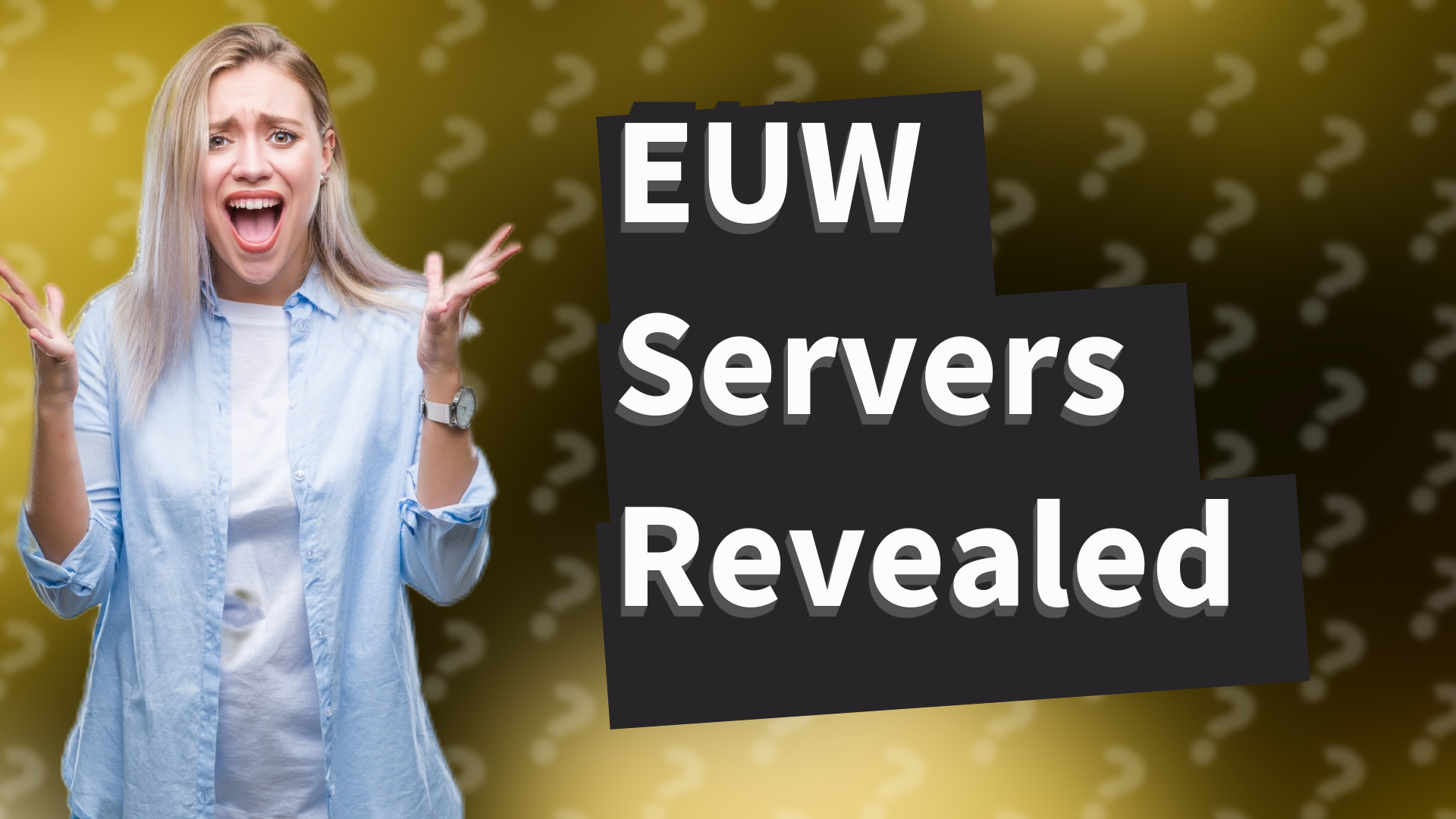 EUW Servers Revealed