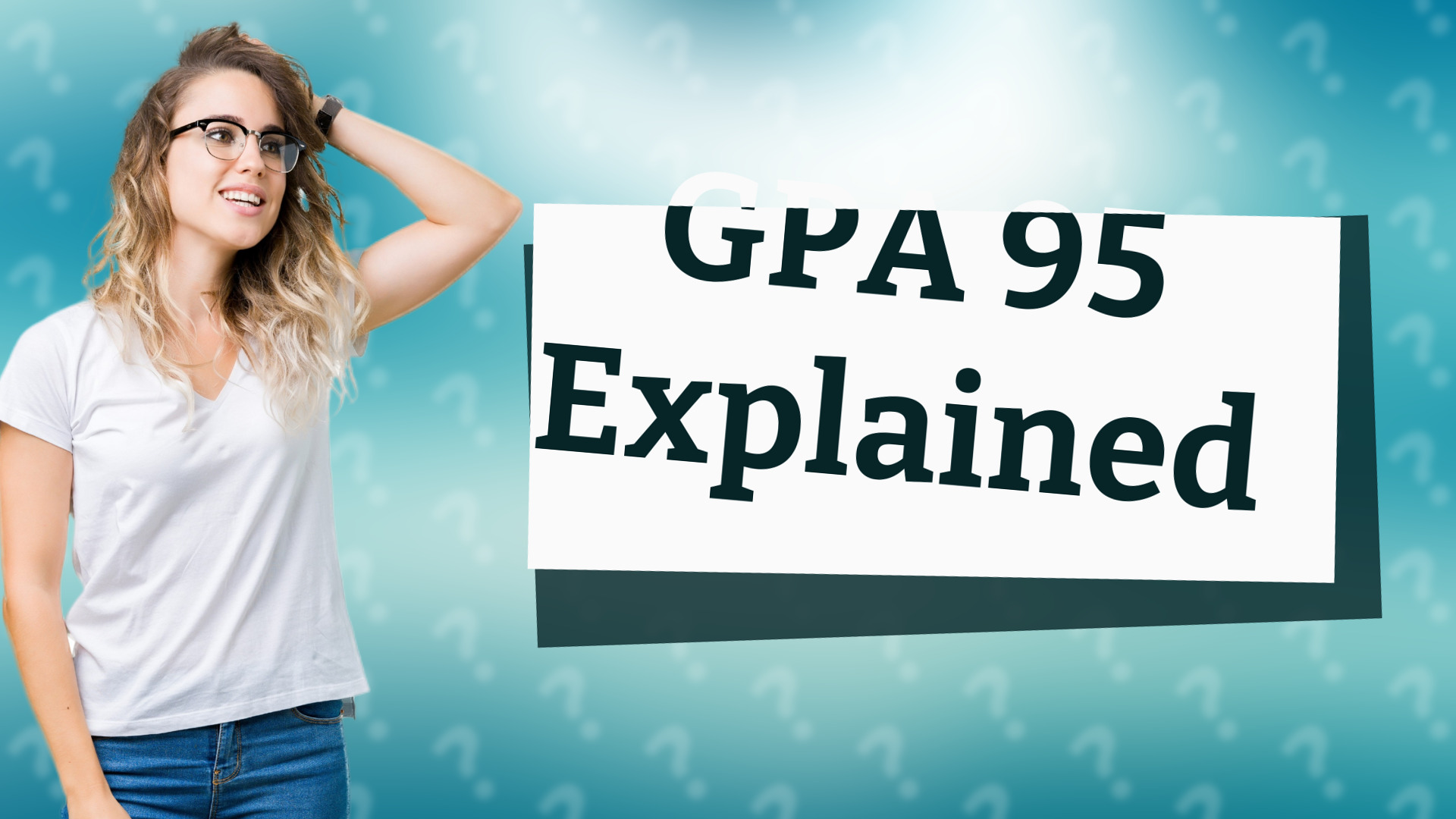 GPA 95 Explained