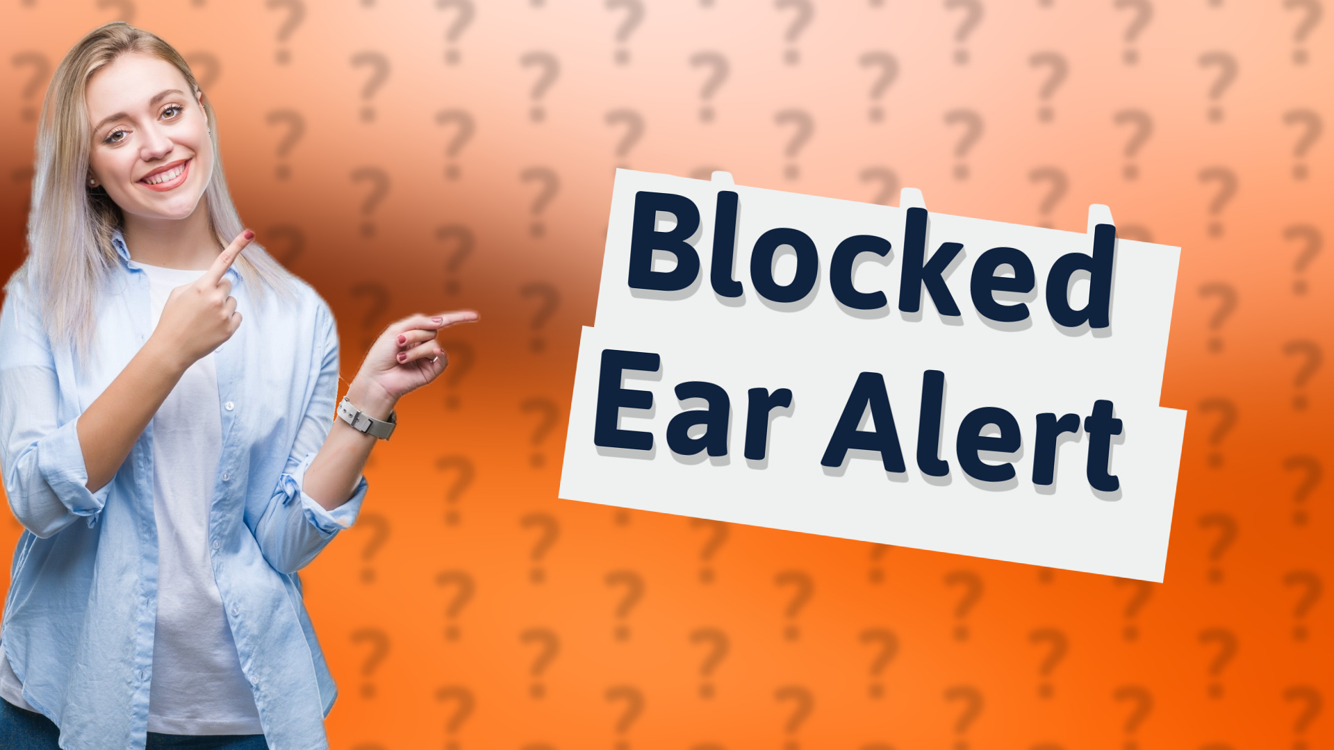 Blocked Ear Alert