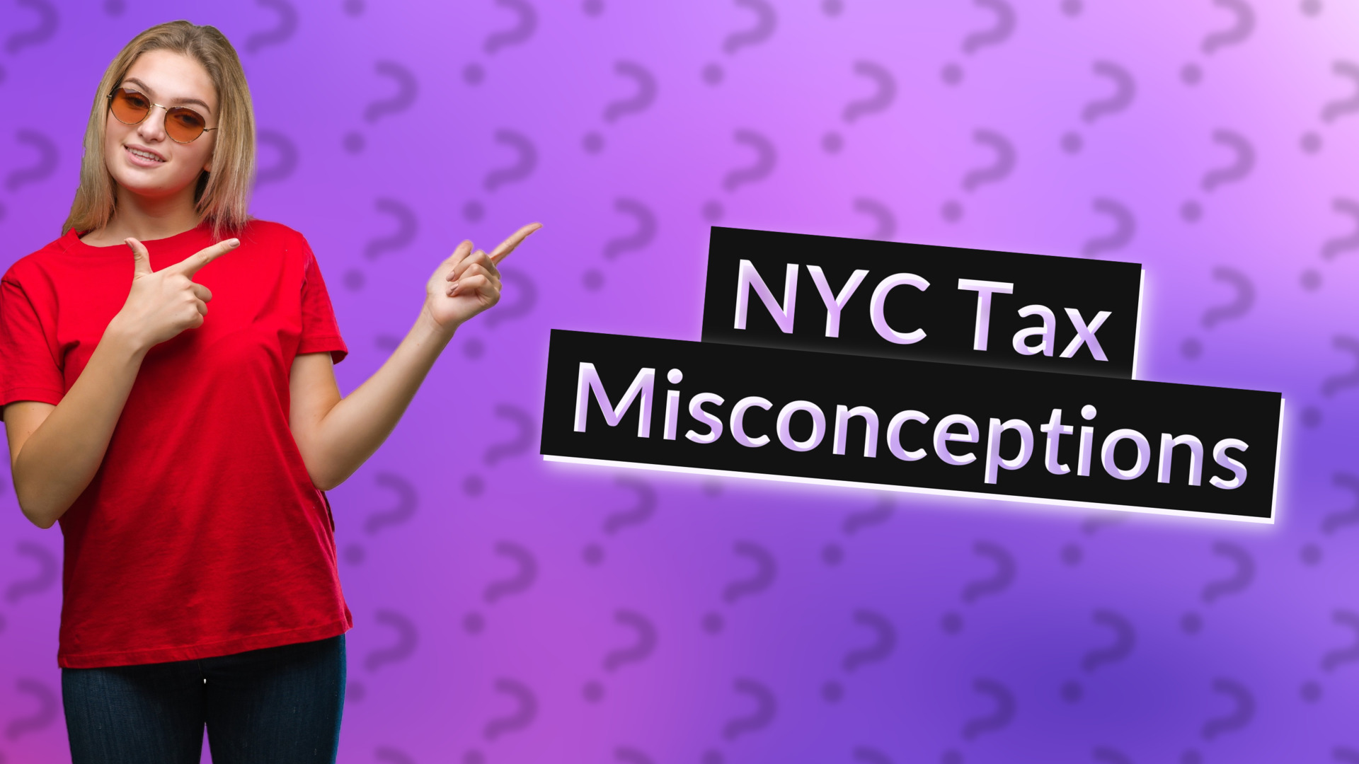 NYC Tax Misconceptions