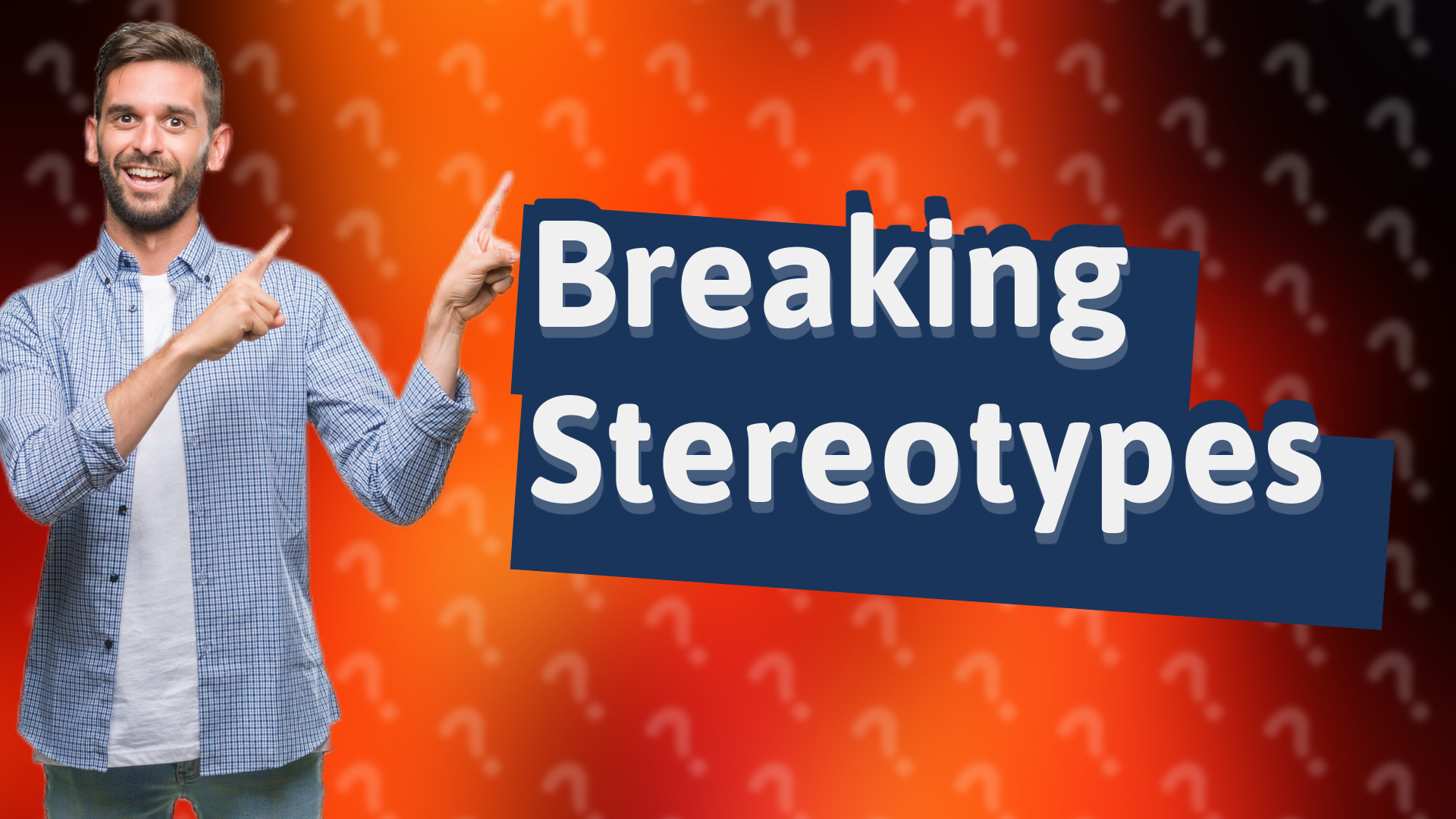 Breaking Stereotypes