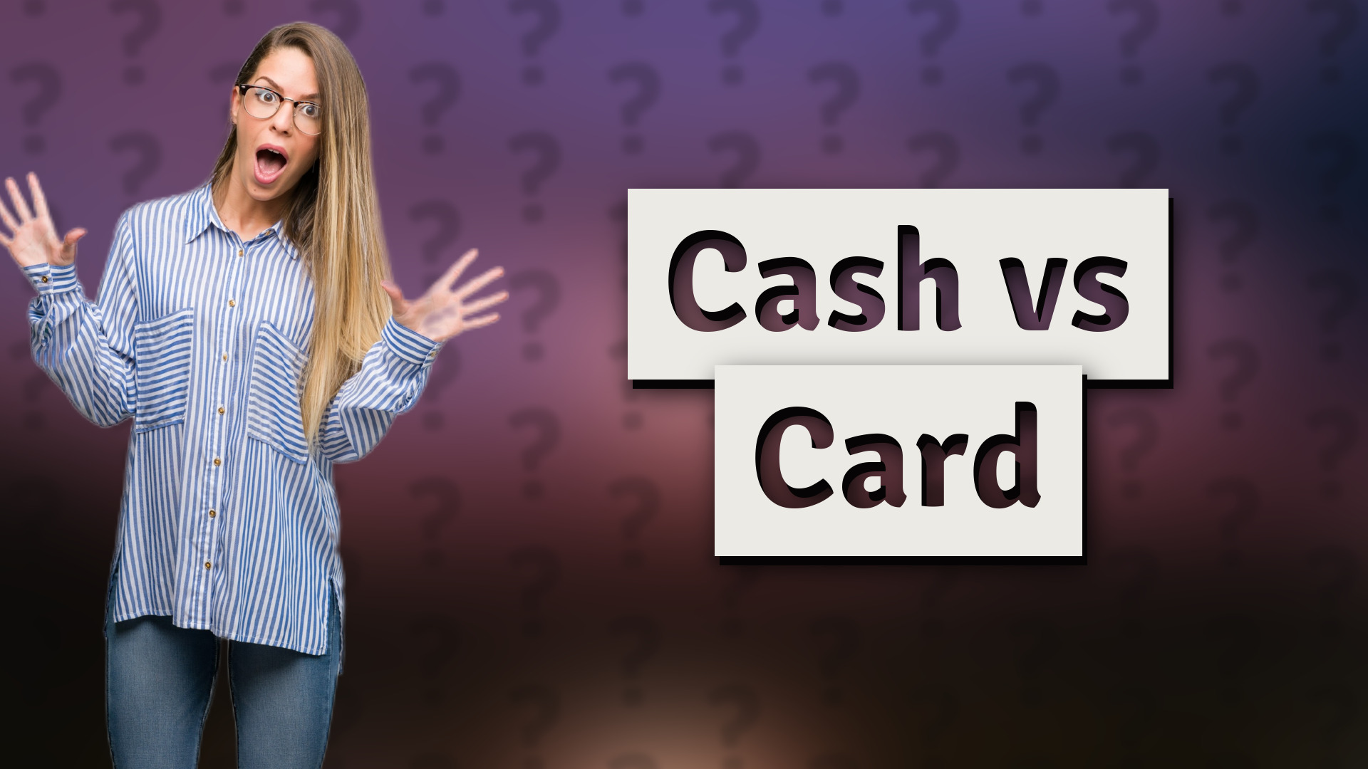 Cash vs Card