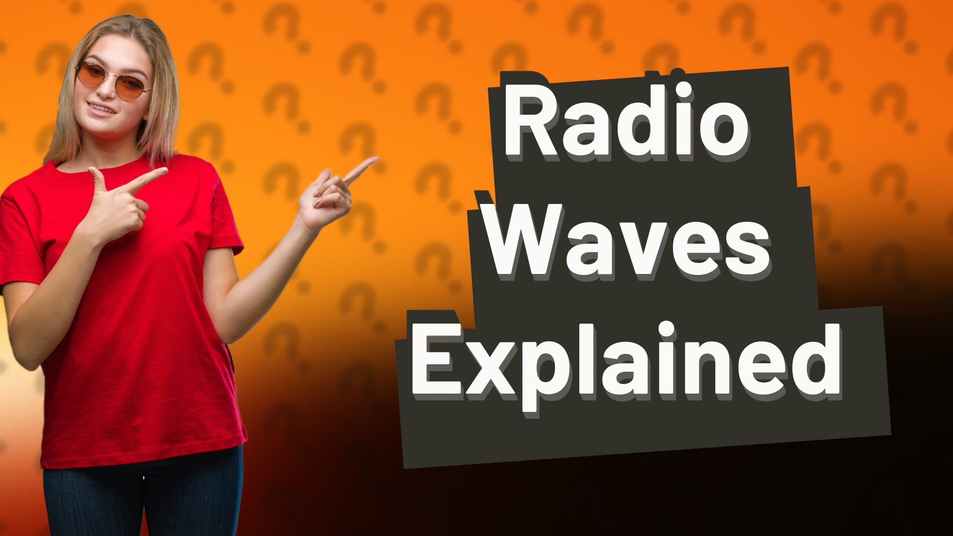 Radio Waves Explained