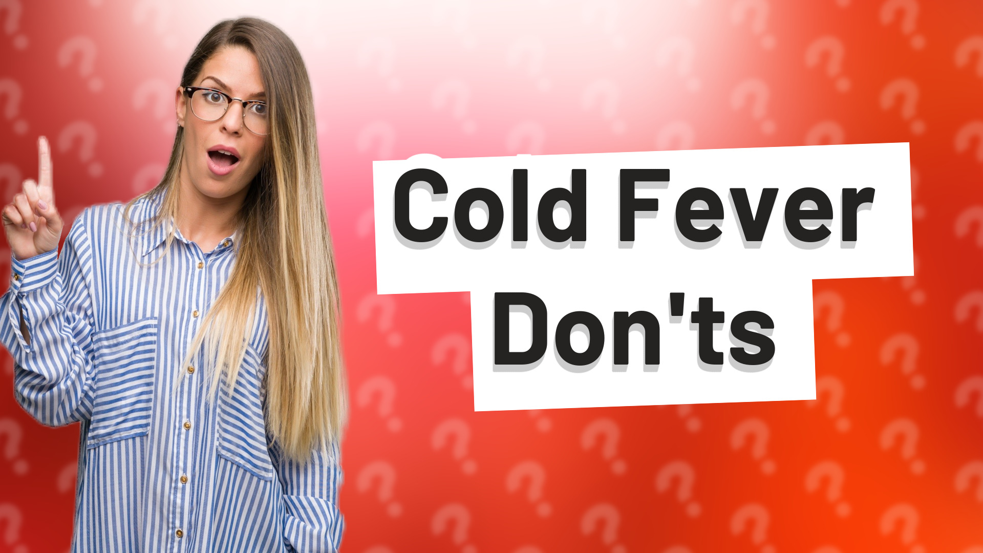 Cold Fever Don'ts