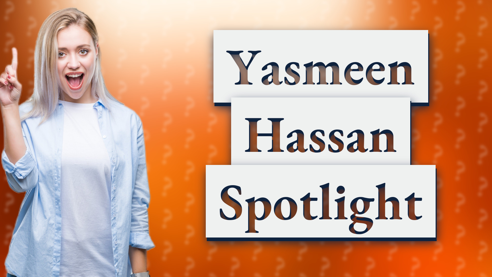 Yasmeen Hassan Spotlight