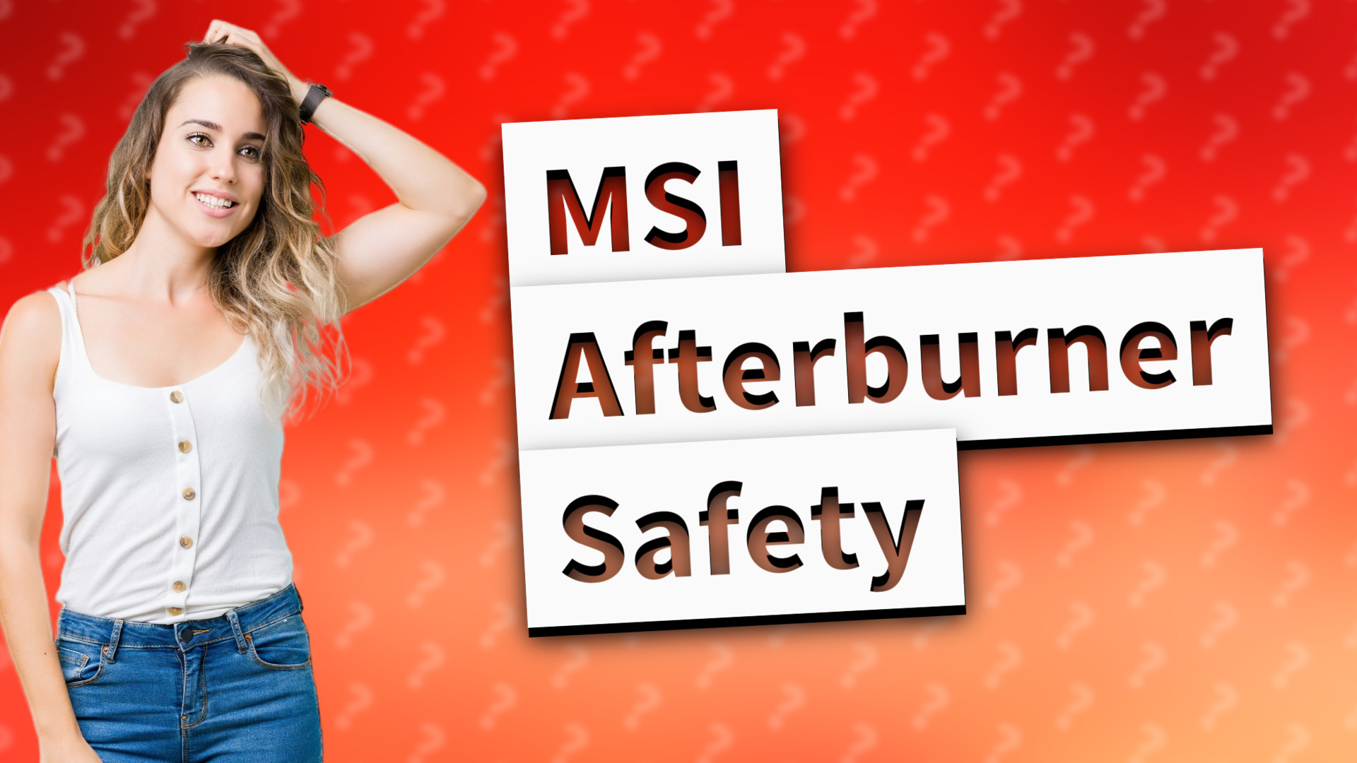 MSI Afterburner Safety