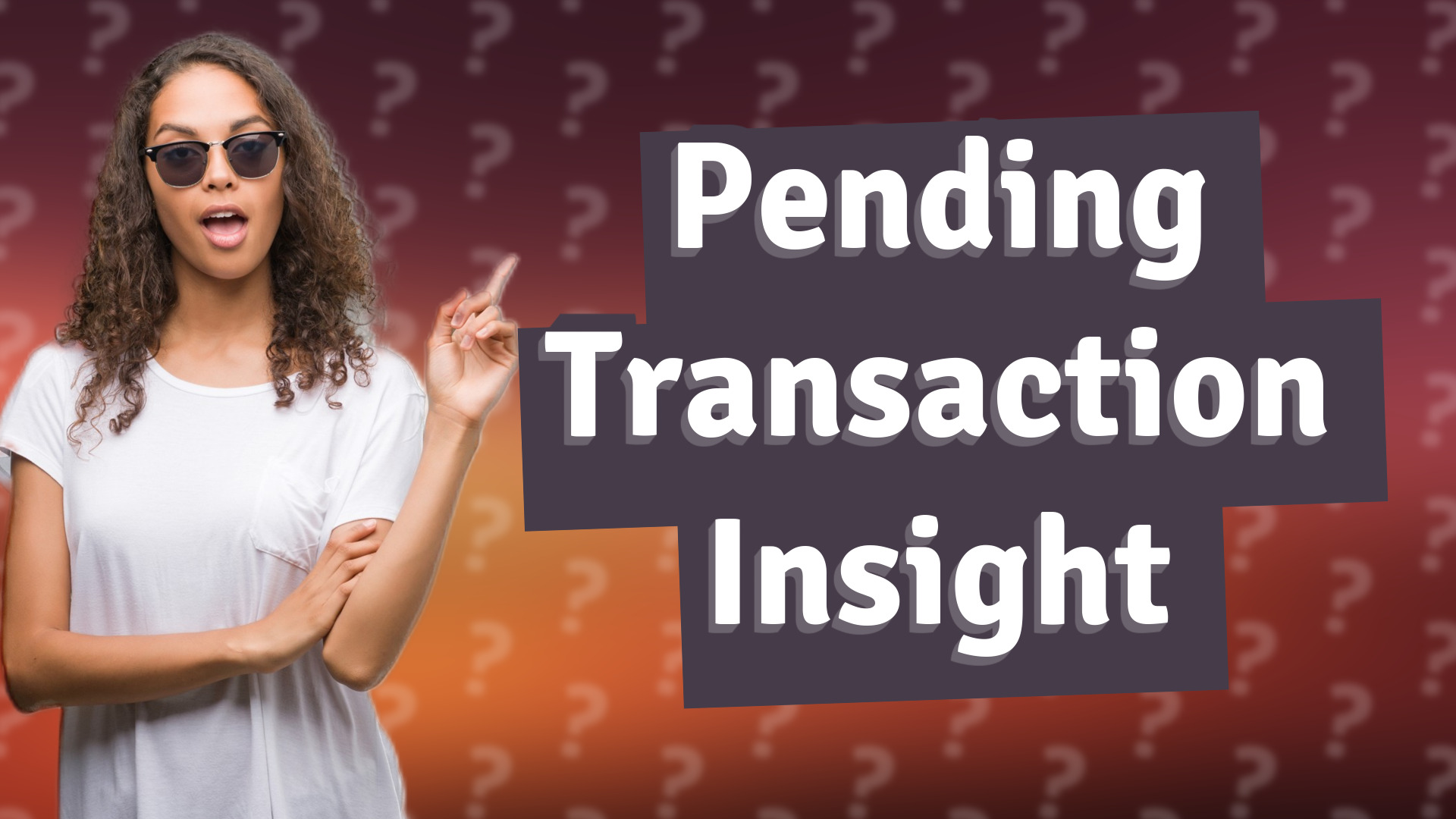 Pending Transaction Insight