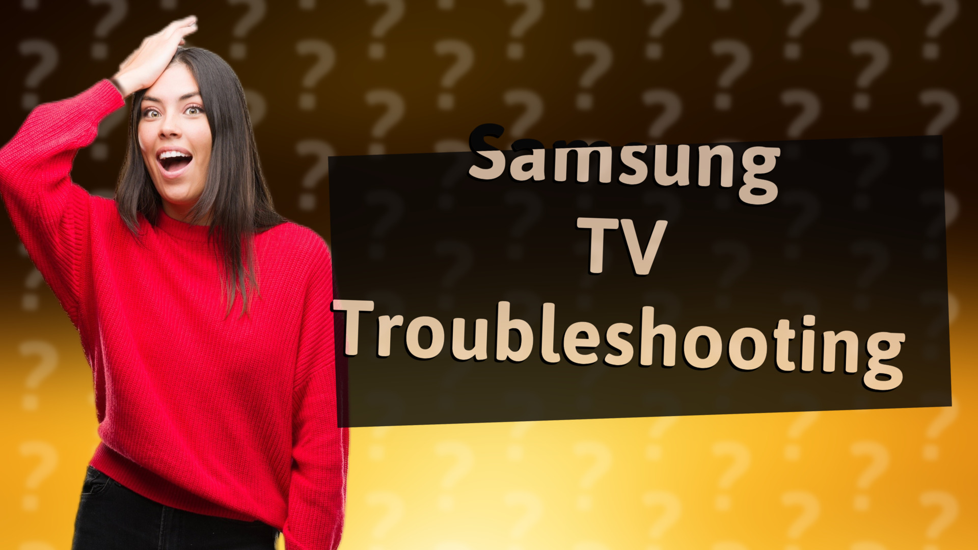 Samsung TV Troubleshooting