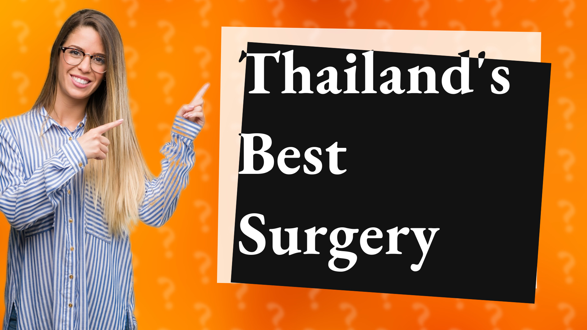 Thailand's Best Surgery