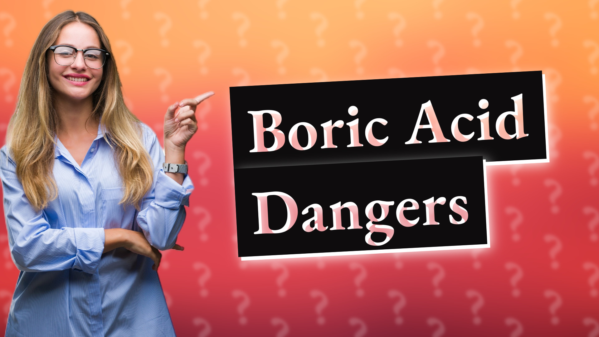 Boric Acid Dangers