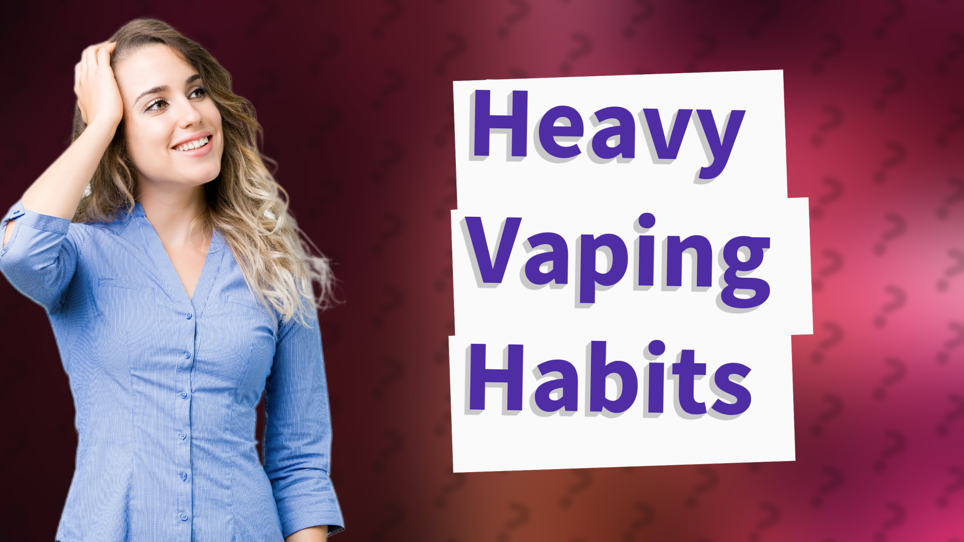 Heavy Vaping Habits