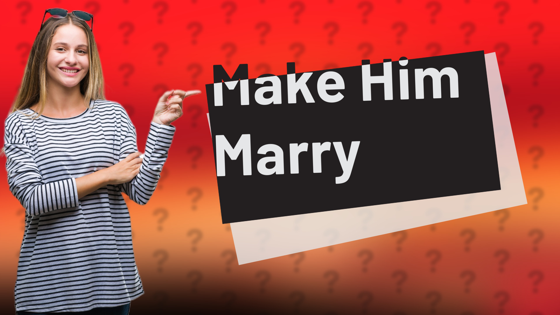 Make Him Marry