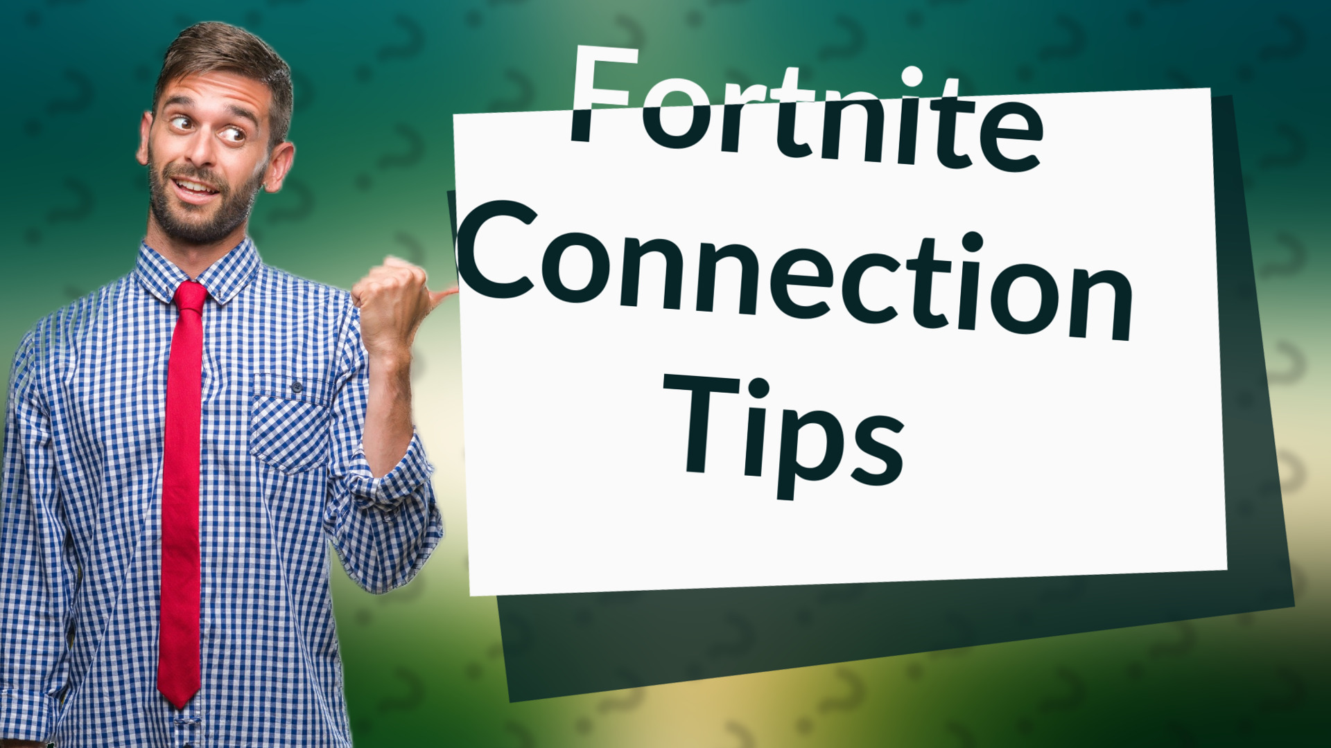 Fortnite Connection Tips