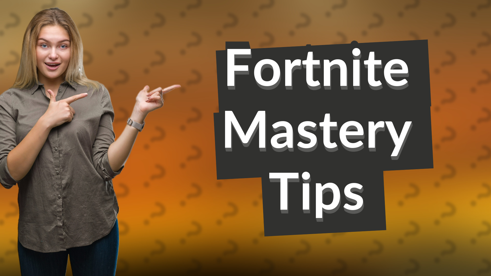 Fortnite Mastery Tips