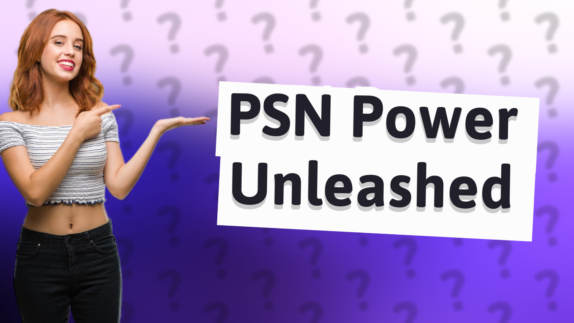 PSN Power Unleashed