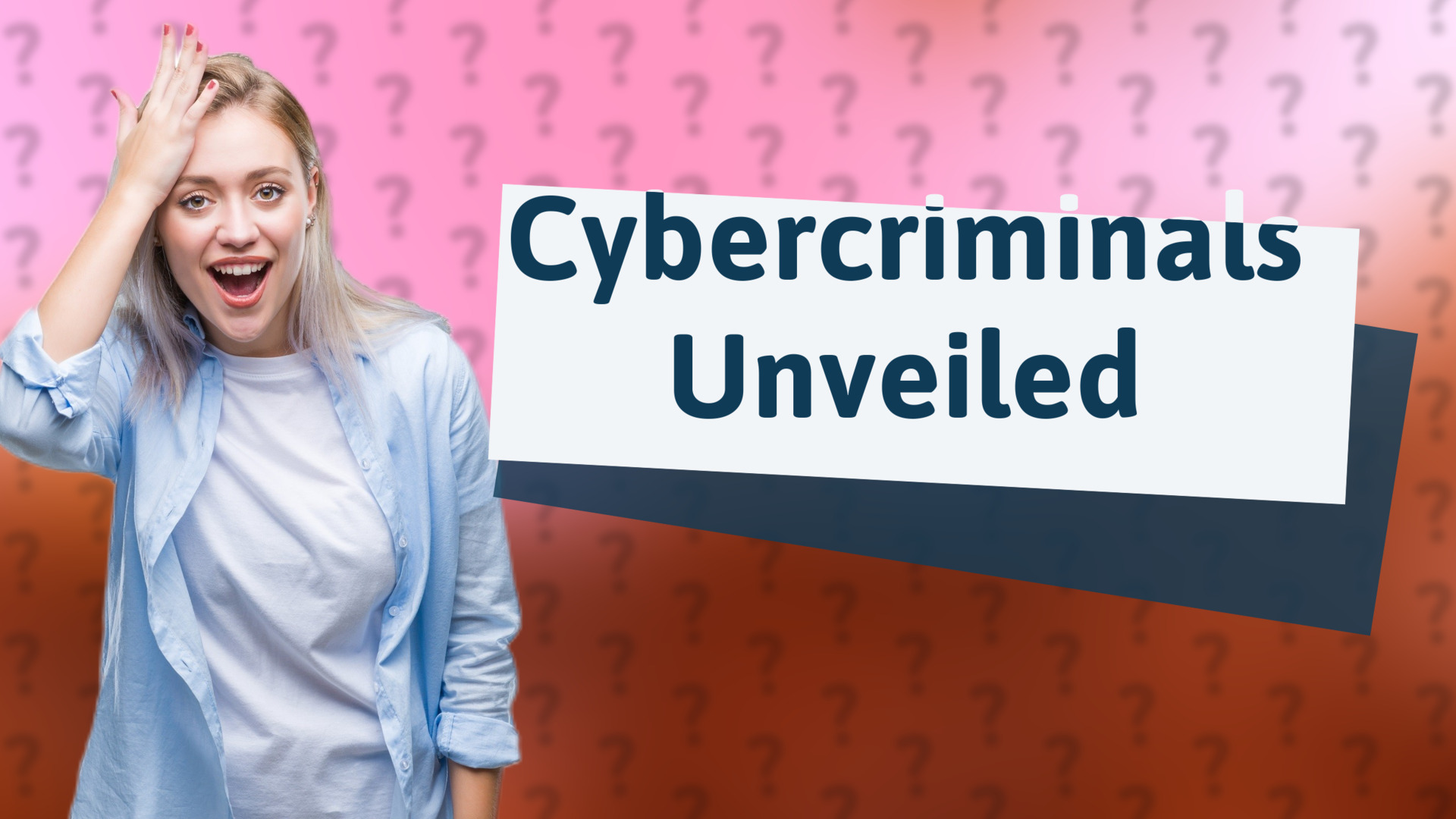 Cybercriminals Unveiled