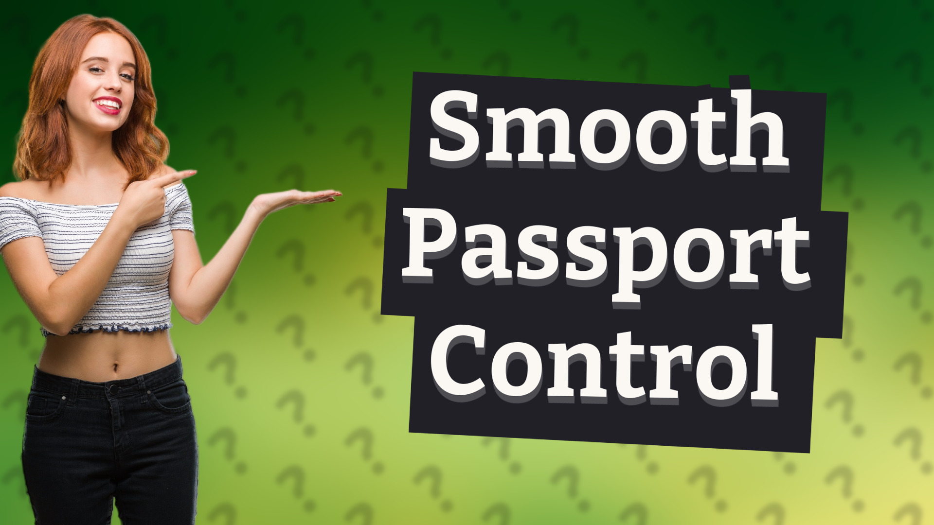 Smooth Passport Control
