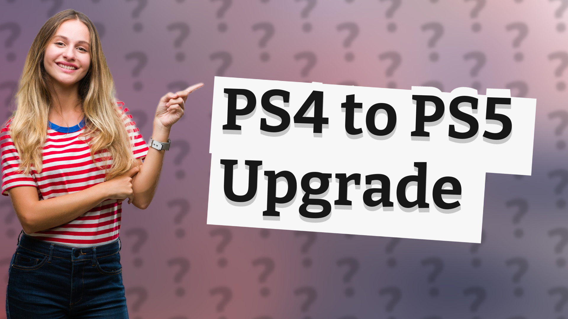 PS4 to PS5 Upgrade