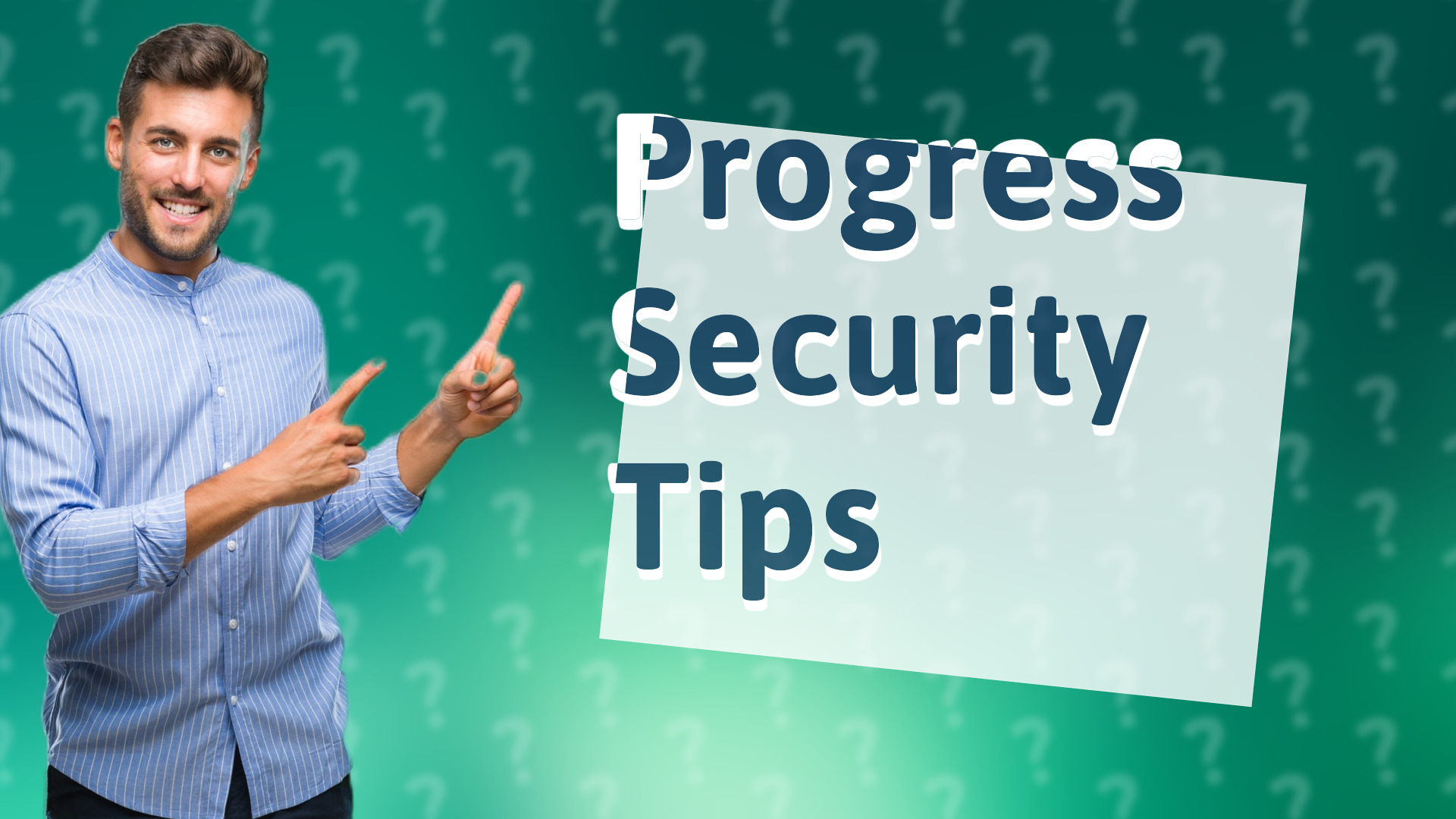 Progress Security Tips