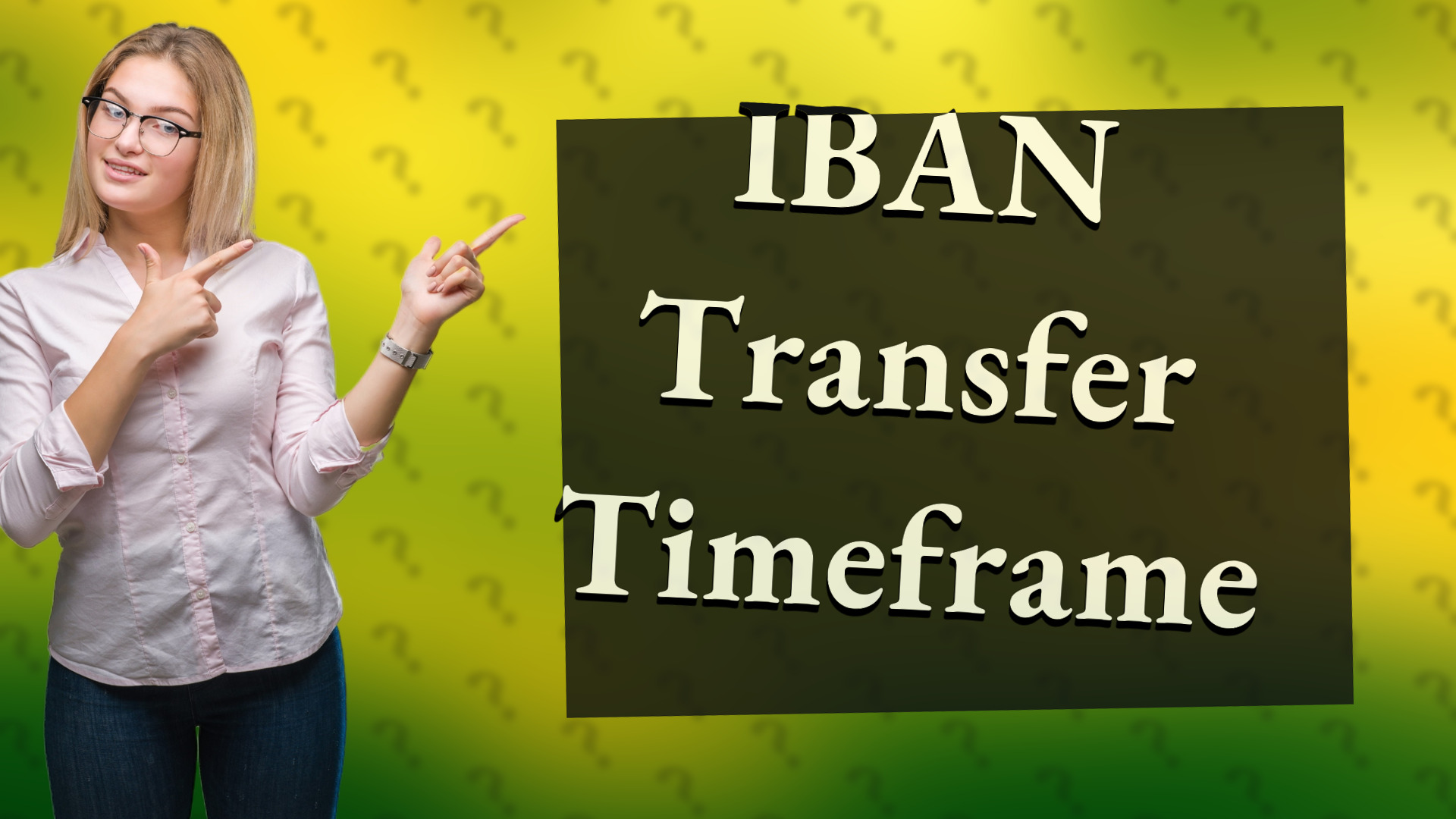IBAN Transfer Timeframe