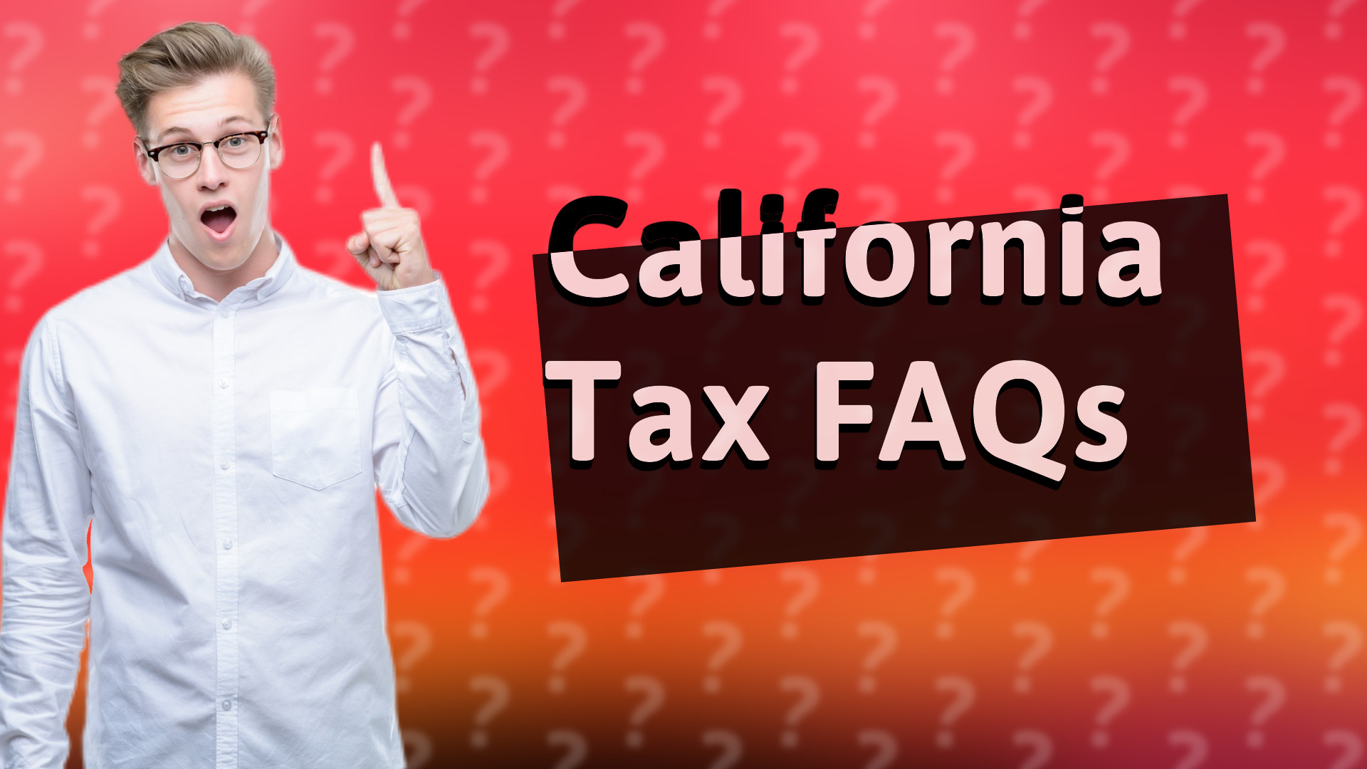 California Tax FAQs