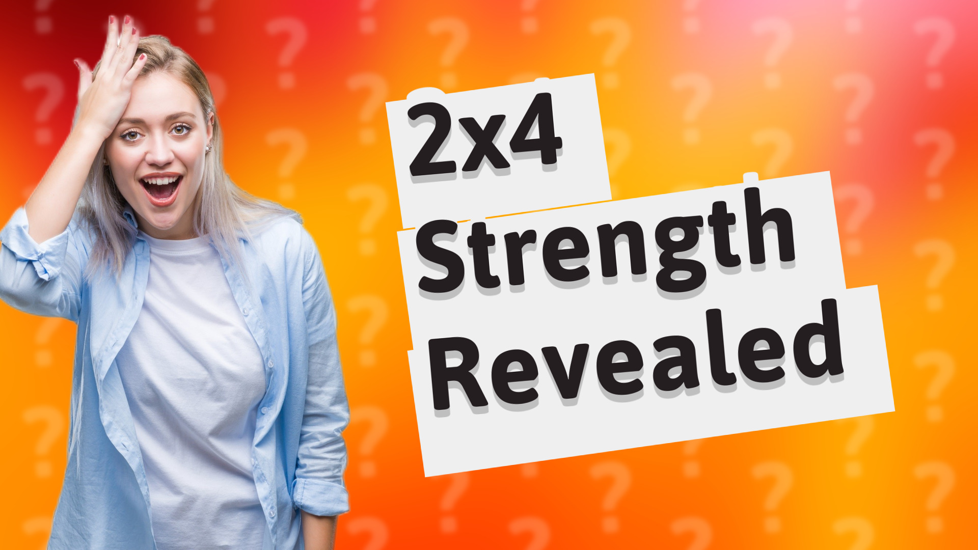 2x4 Strength Revealed