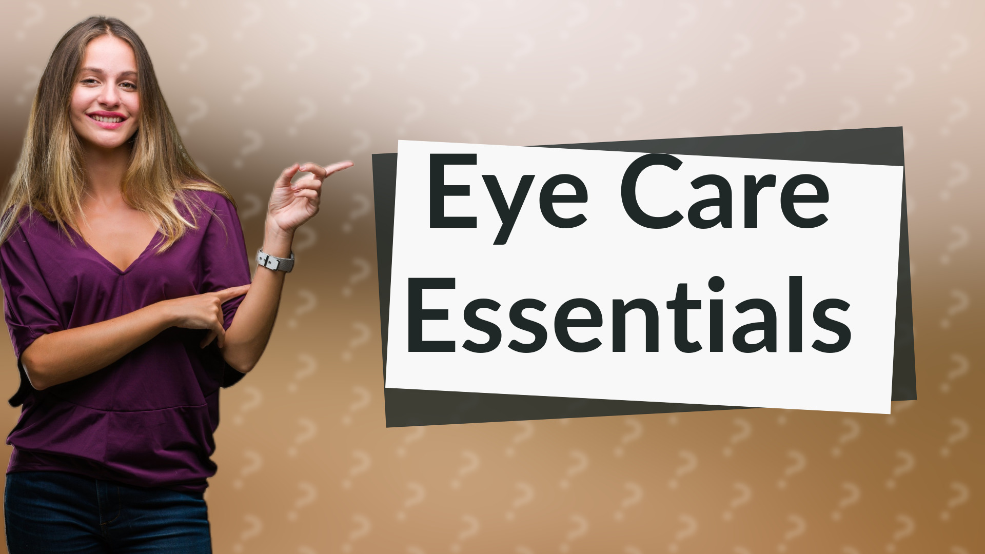 Eye Care Essentials