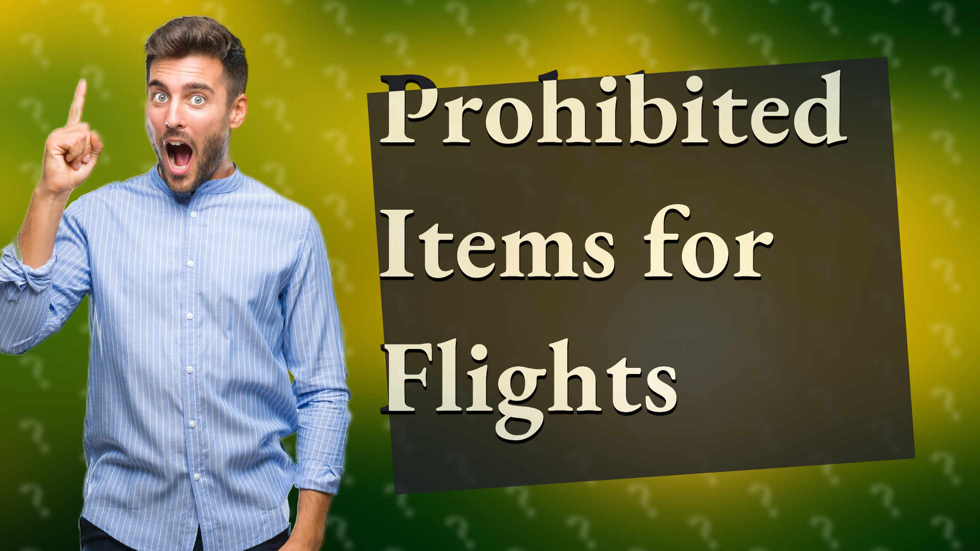Prohibited Items for Flights