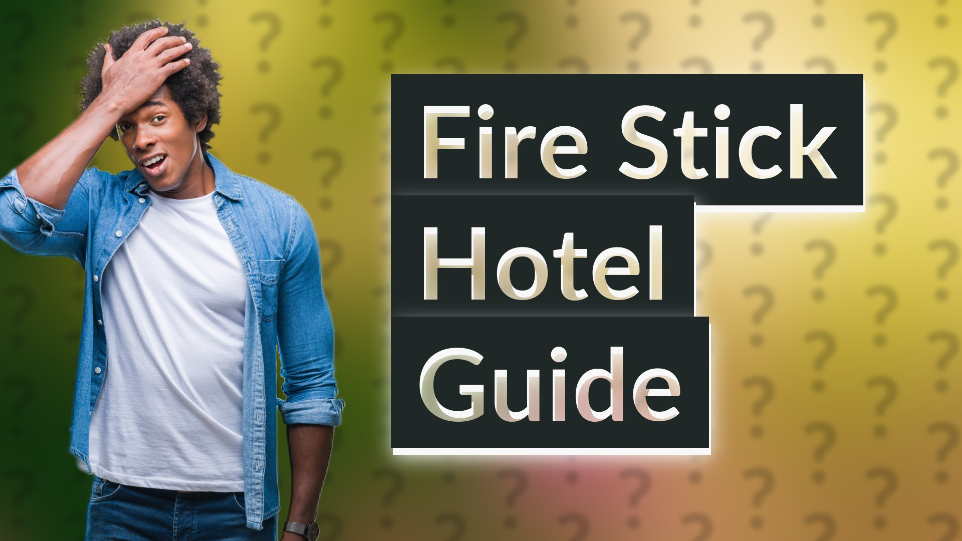 Fire Stick Hotel Guide