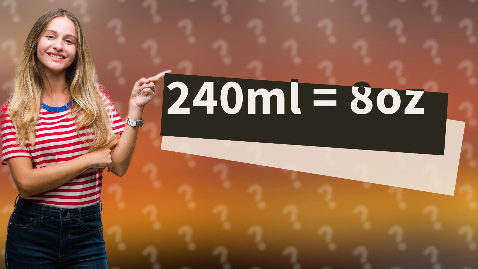 240ml = 8oz