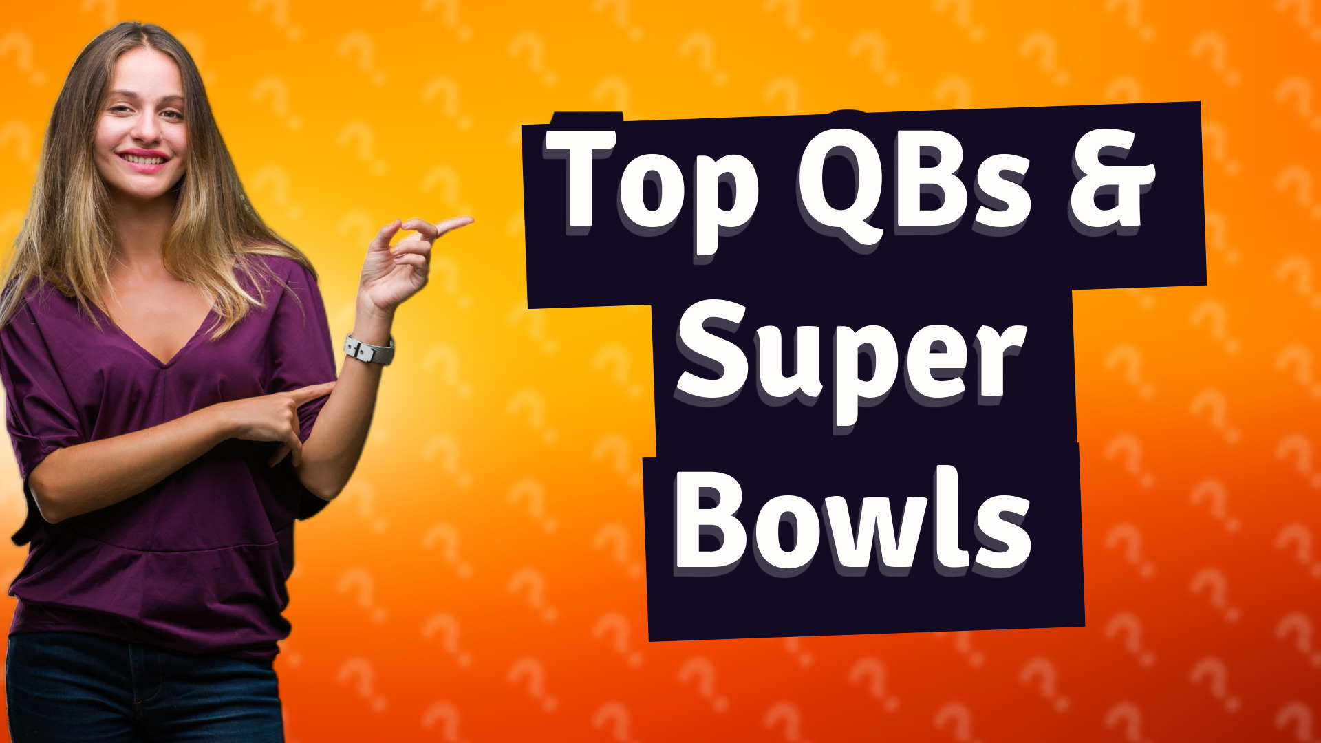 Top QBs & Super Bowls