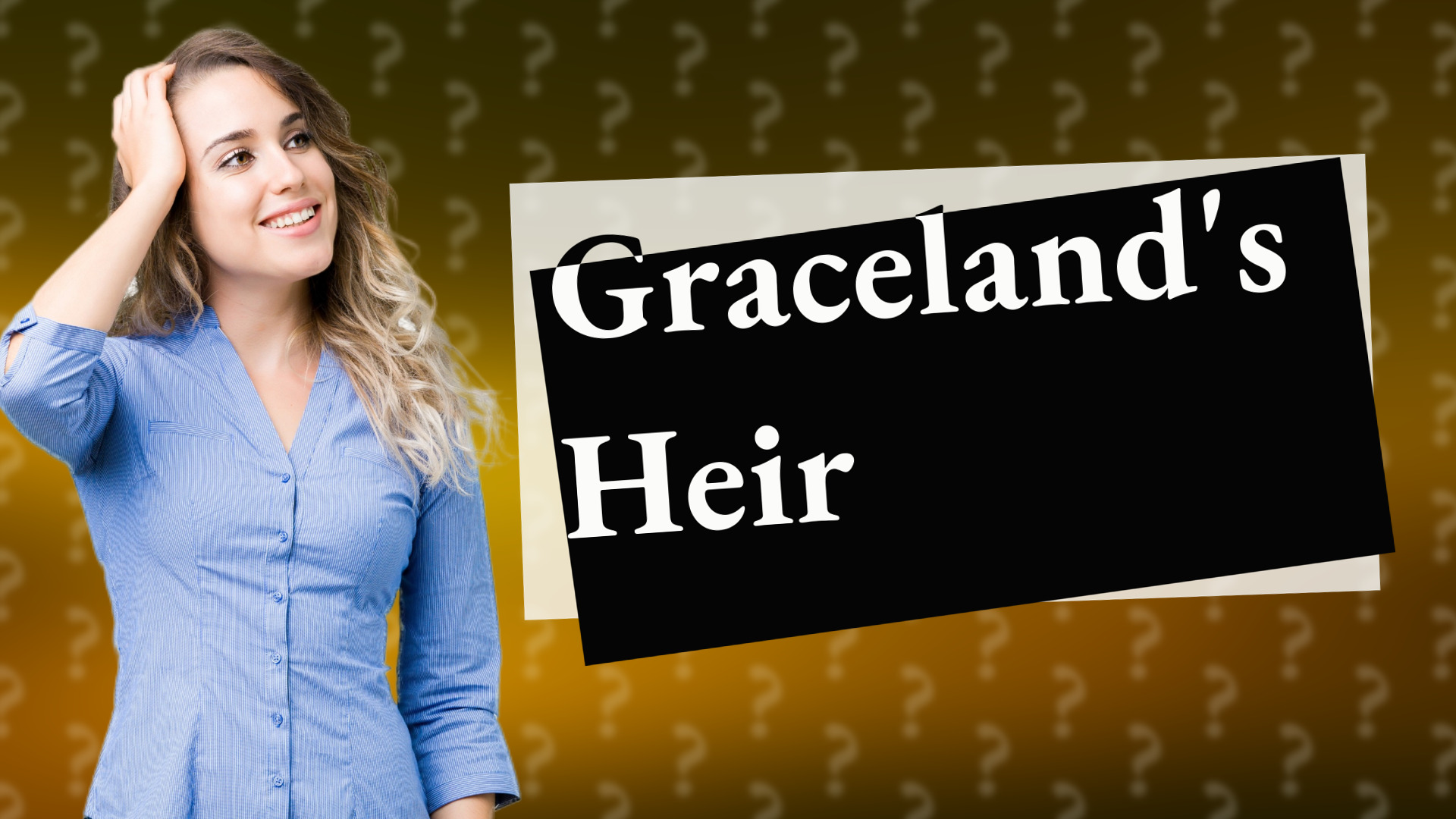 Graceland's Heir