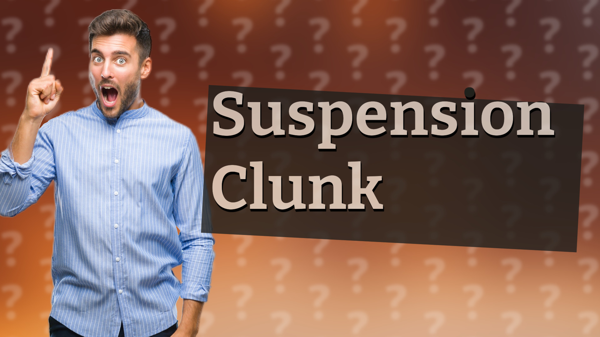 Suspension Clunk