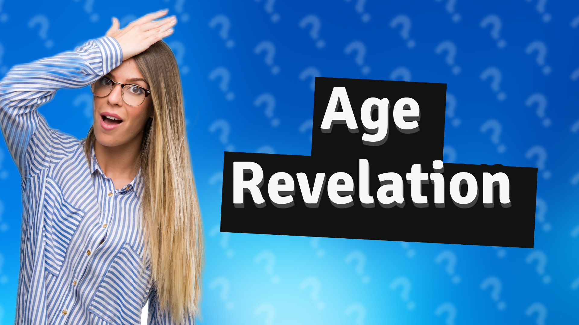 Age Revelation